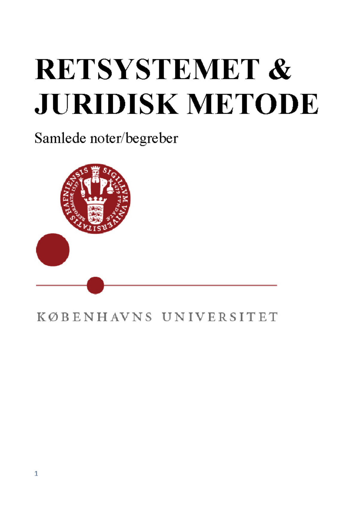 Samlede Noter - RETSYSTEMET & JURIDISK METODE Samlede Noter/begreber ...