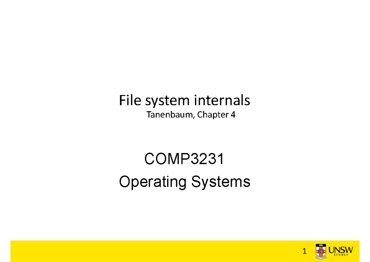 Lect09 - 2023 T1 - File system internals Tanenbaum, Chapter 4 COMP ...