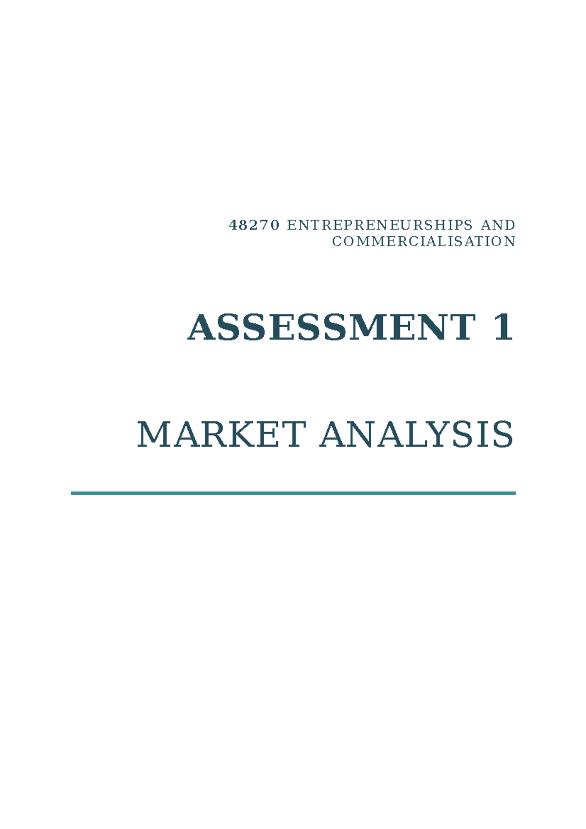 Assessment 1: market analysis - 48270 ENTREPRENEURSHIPS AND ...