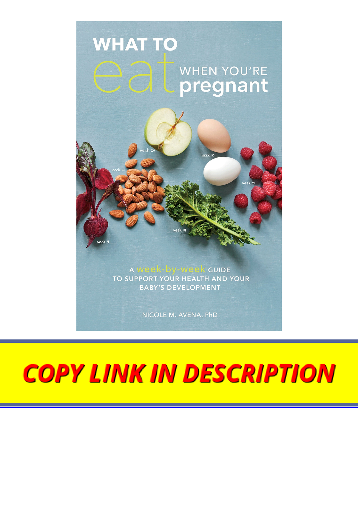 download-what-to-eat-when-youre-pregnant-a-week-by-week-guide-to