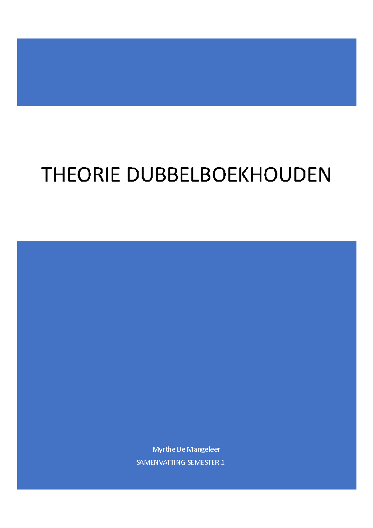 Theorie Dubbelboekhouden - Myrthe De Mangeleer SAMENVATTING SEMESTER 1 ...