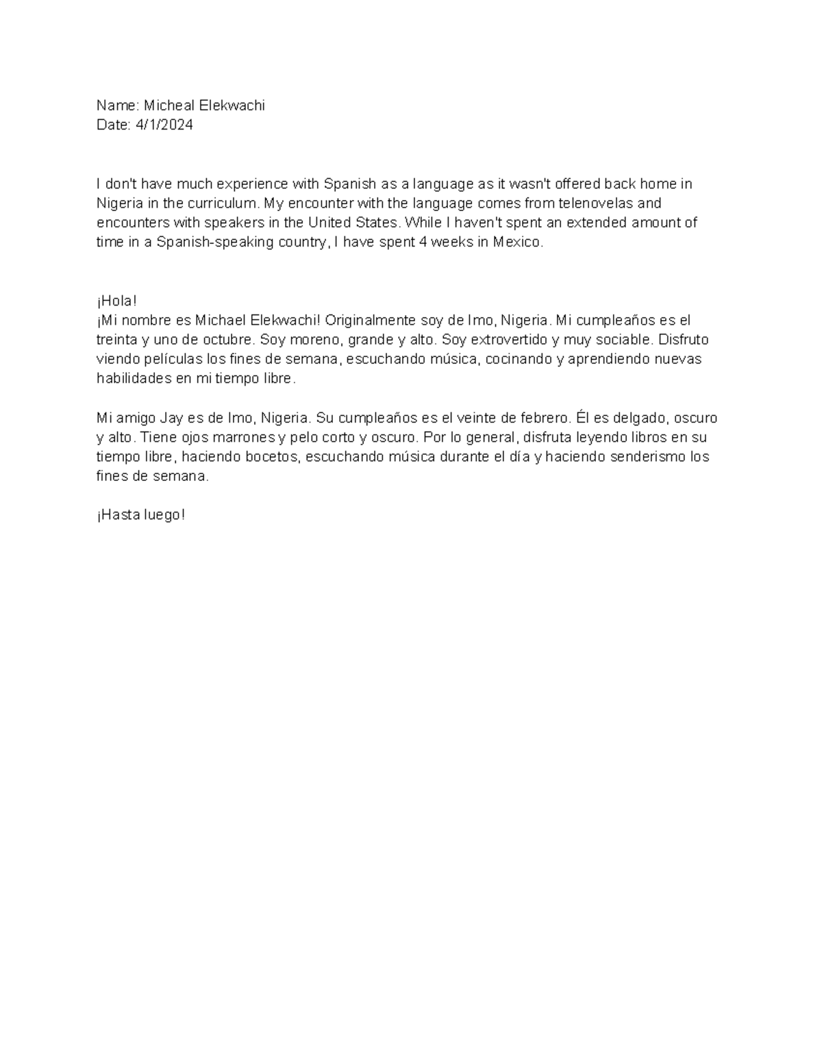 Spanish composition - note - Name: Micheal Elekwachi Date: 4/1/ I don't ...
