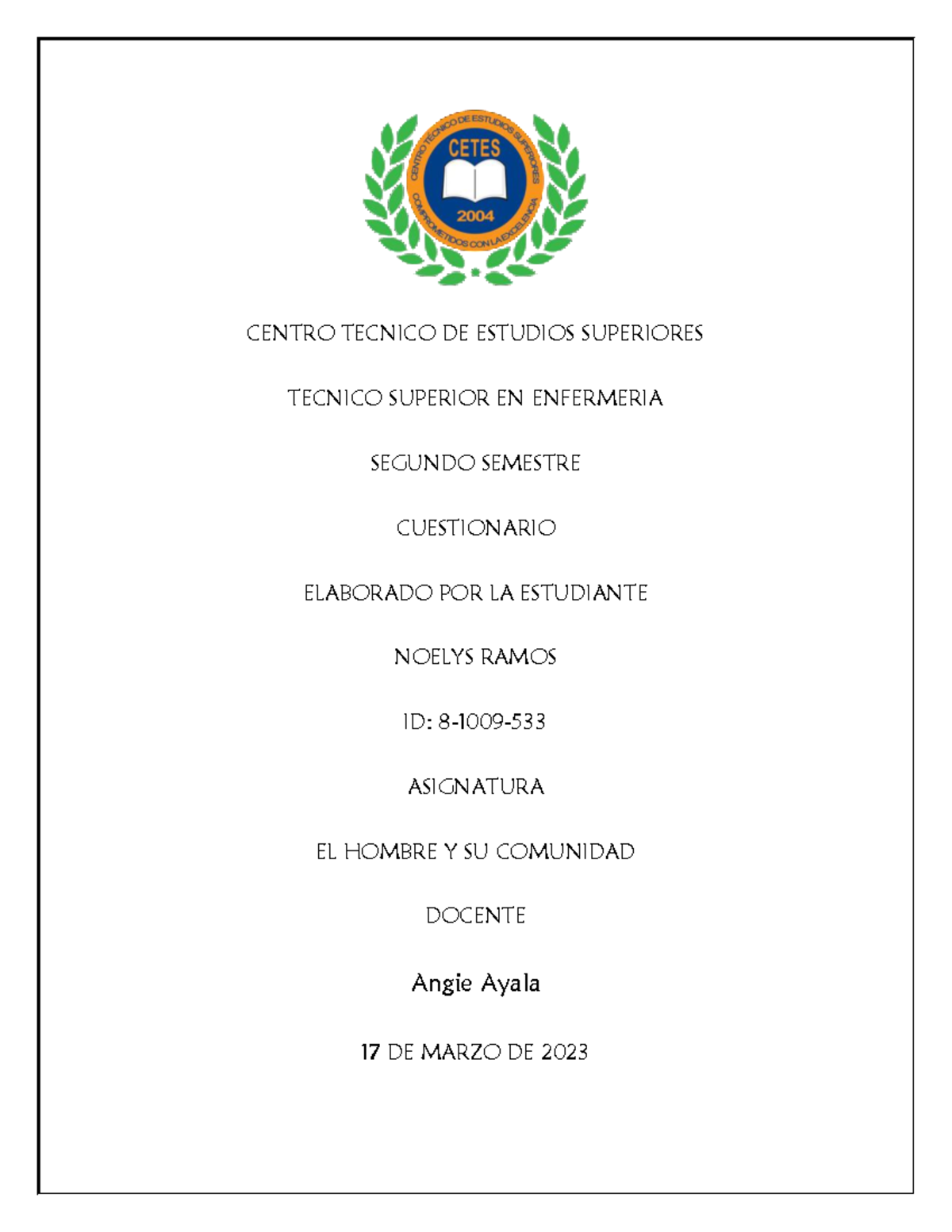 Cuestionario el Hombre y Su Comunidad CENTRO TECNICO DE ESTUDIOS Cuestionario el Hombre y Su Comunidad CENTRO TECNICO DE ESTUDIOS