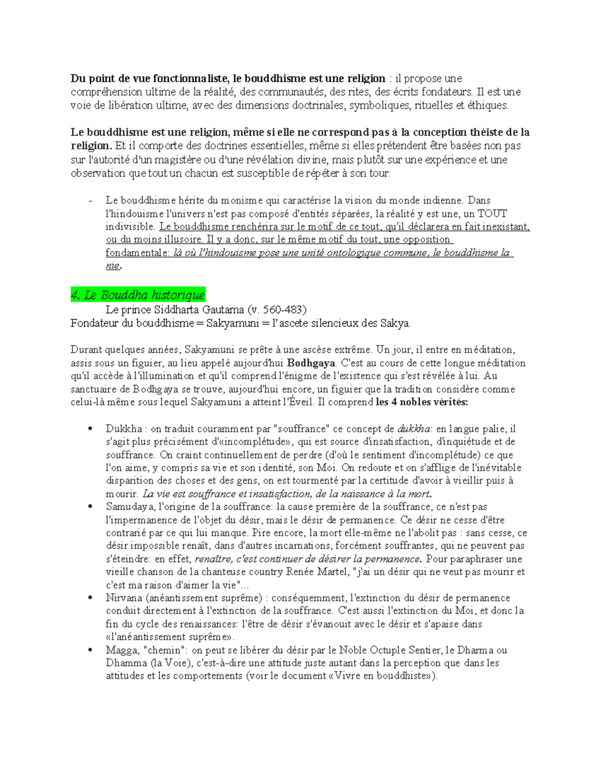 Bouddhisme Du point de vue fonctionnaliste, le bouddhisme est une religion il propose une