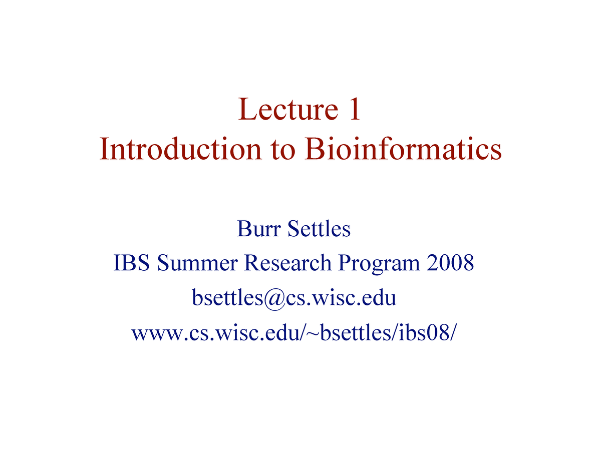 01-intro-lecture-1-introduction-to-bioinformatics-burr-settles-ibs