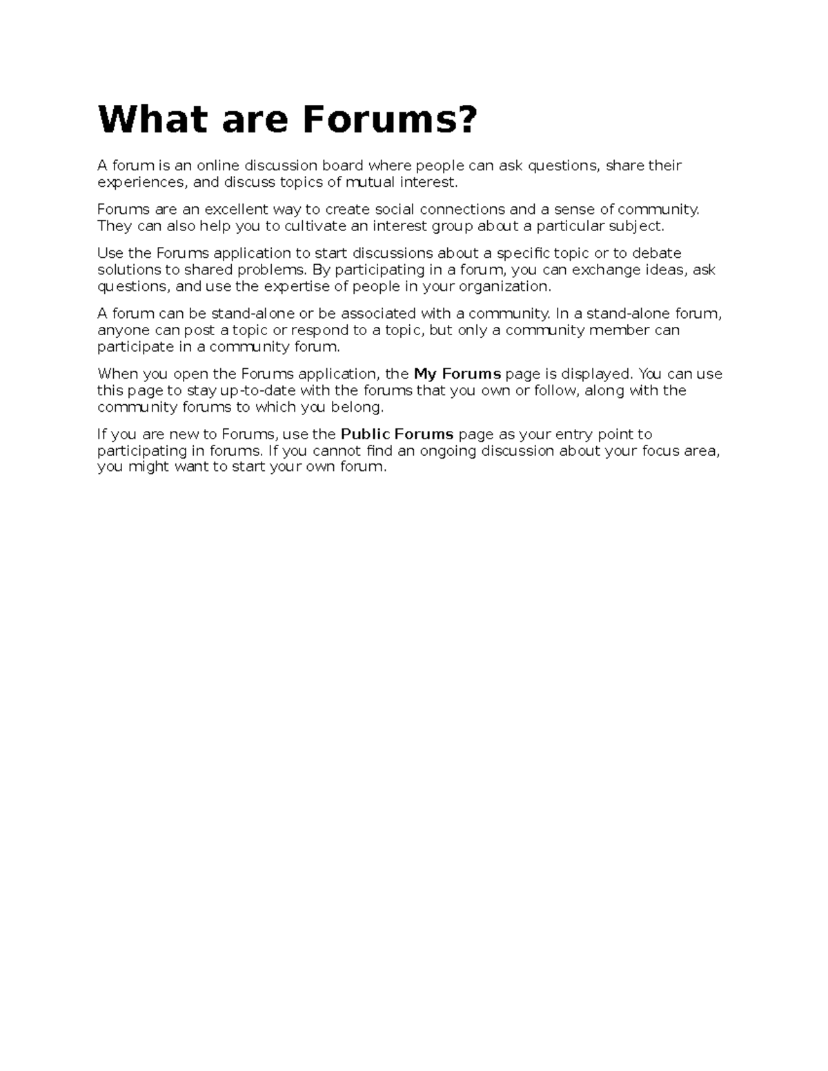 Define forums explain What are Forums? A forum is an online