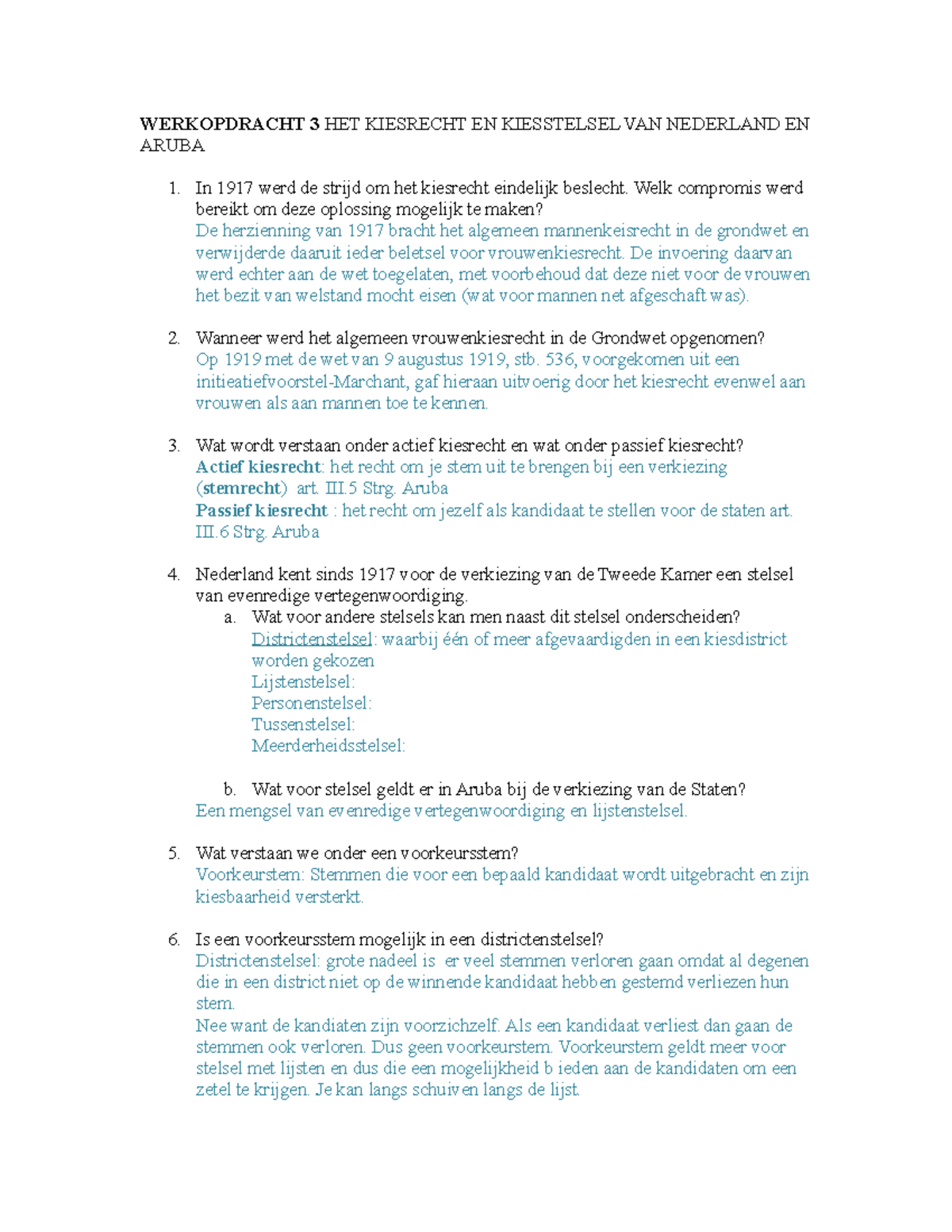 Werkopdracht 3 WERKOPDRACHT 3 HET KIESRECHT EN KIESSTELSEL VAN NEDERLAND EN ARUBA In 1917 werd
