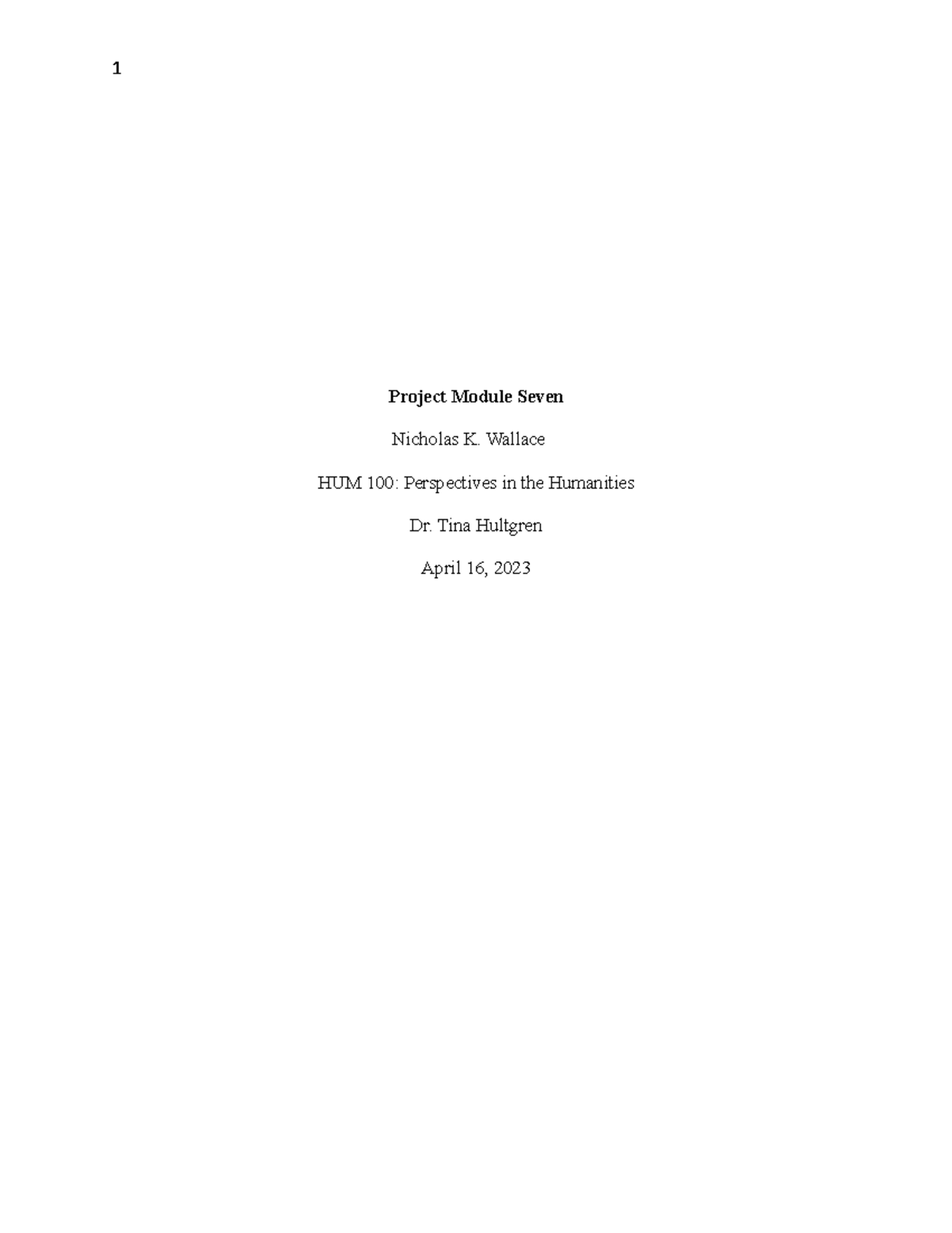 Module+7+Project+Hum-100 - Project Module Seven Nicholas K. Wallace HUM