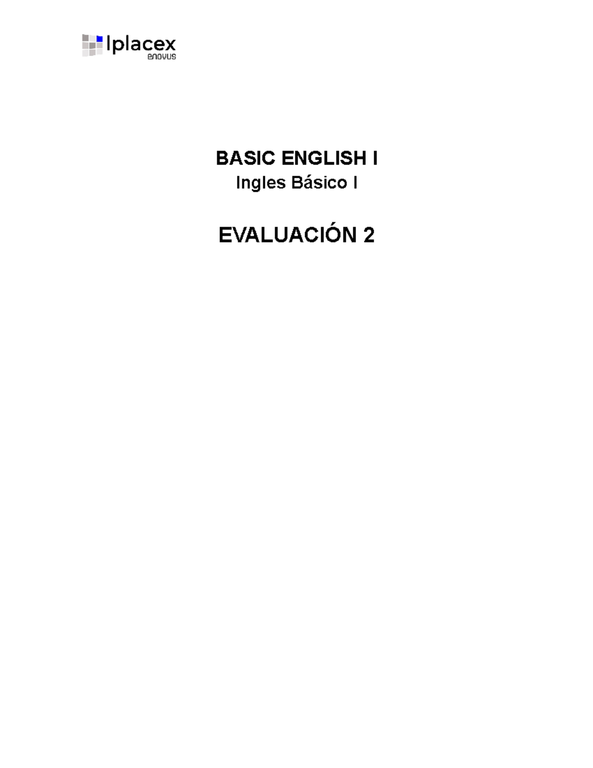 BASIC ENGLISH I Ingles Básico I EVALUACIÓN 2 - inglés basico I - Studocu