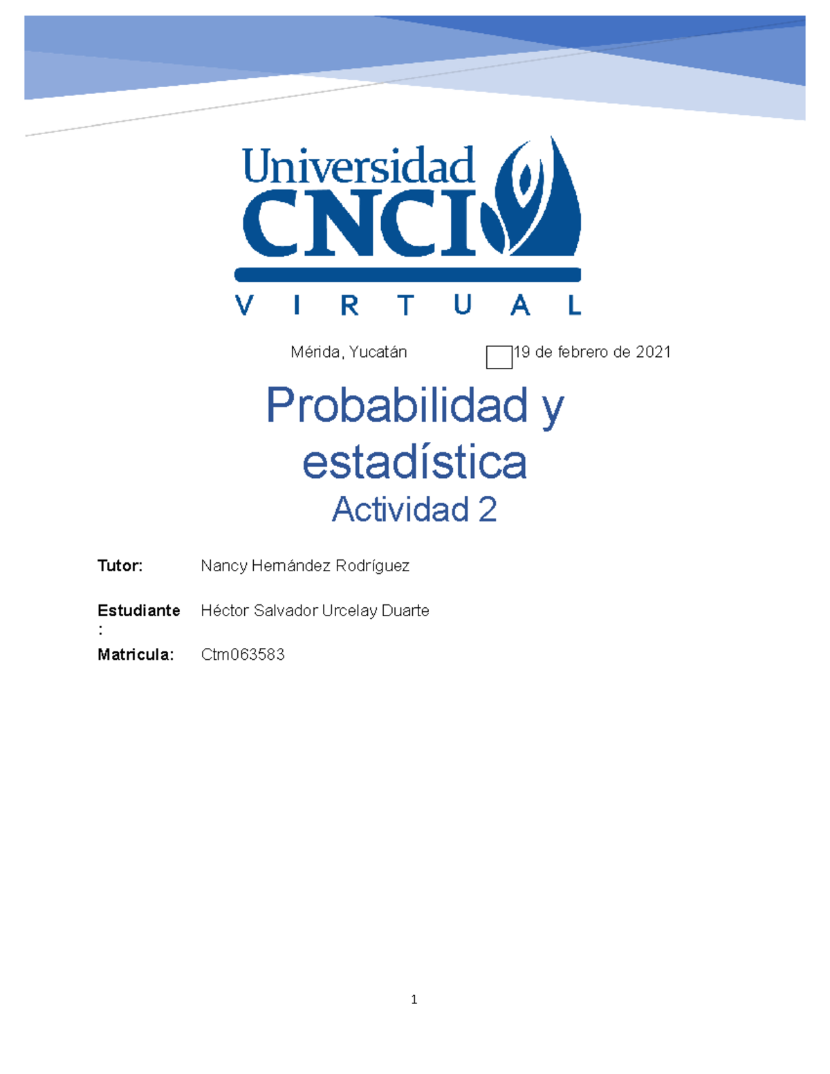 Probabilidad Y Estadística Actividad 2 Febrero 02 De Marzo - Mérida ...