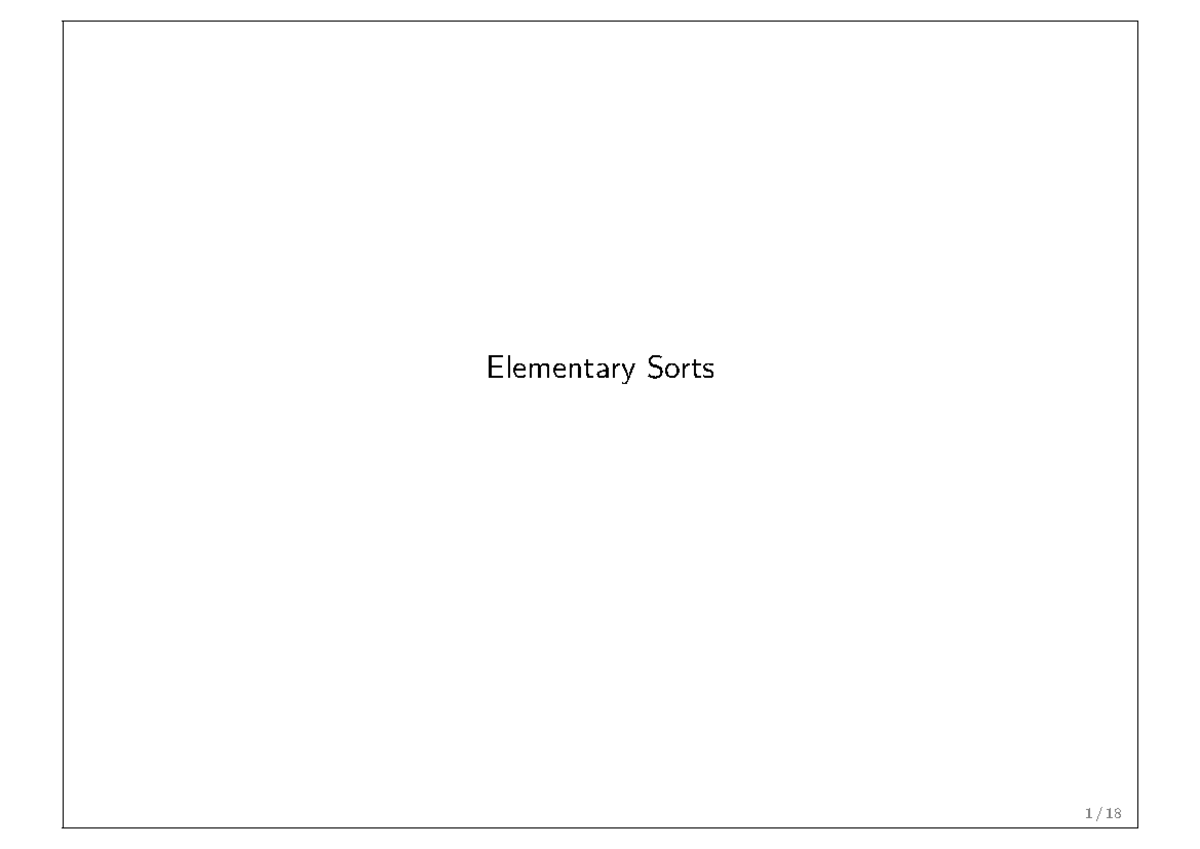 Elementary Sorts - princeton . cs . algs4 ; import java . util ...