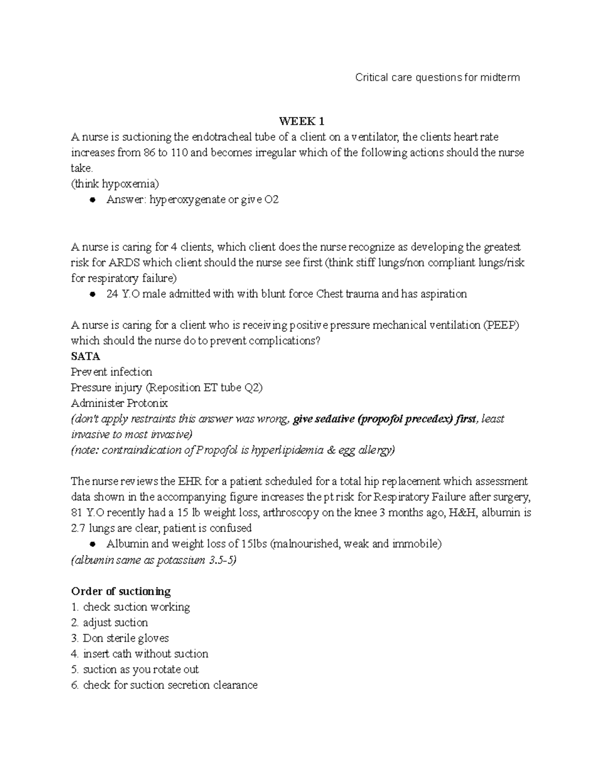 Critical care questions - (think hypoxemia) Answer: hyperoxygenate or ...