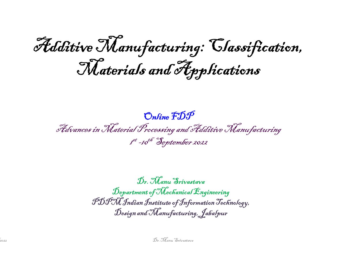 Session-1-A.M - Additive - Additive Manufacturing: Classification ...