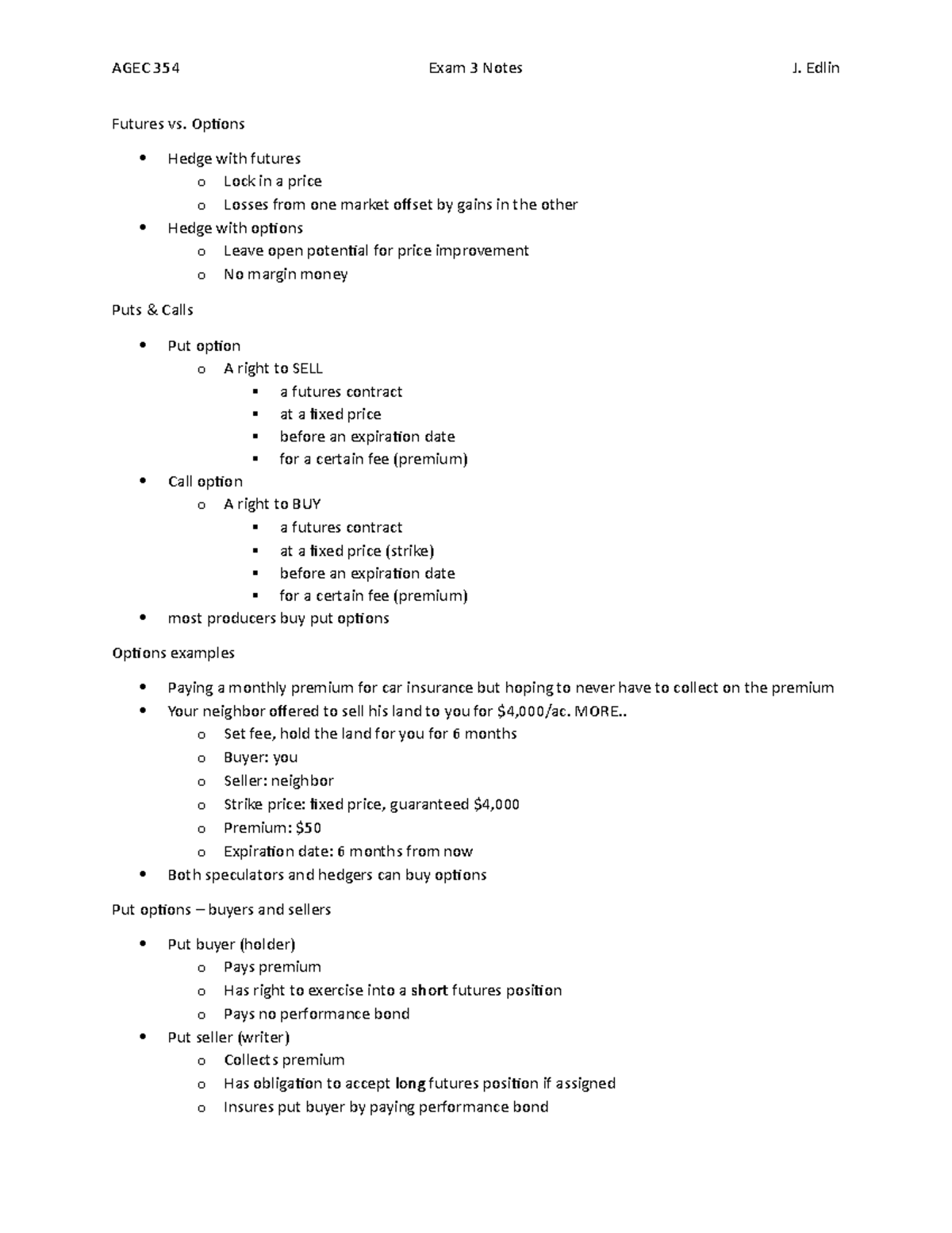 Exam 3 Notes - AGEC 354 - Futures vs. Options Hedge with futures o Lock ...