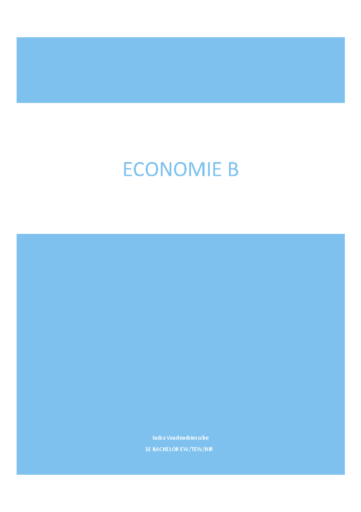 Economie B Samenvatting Indra - Indra Vandendriessche 1E BACHELOR EW ...