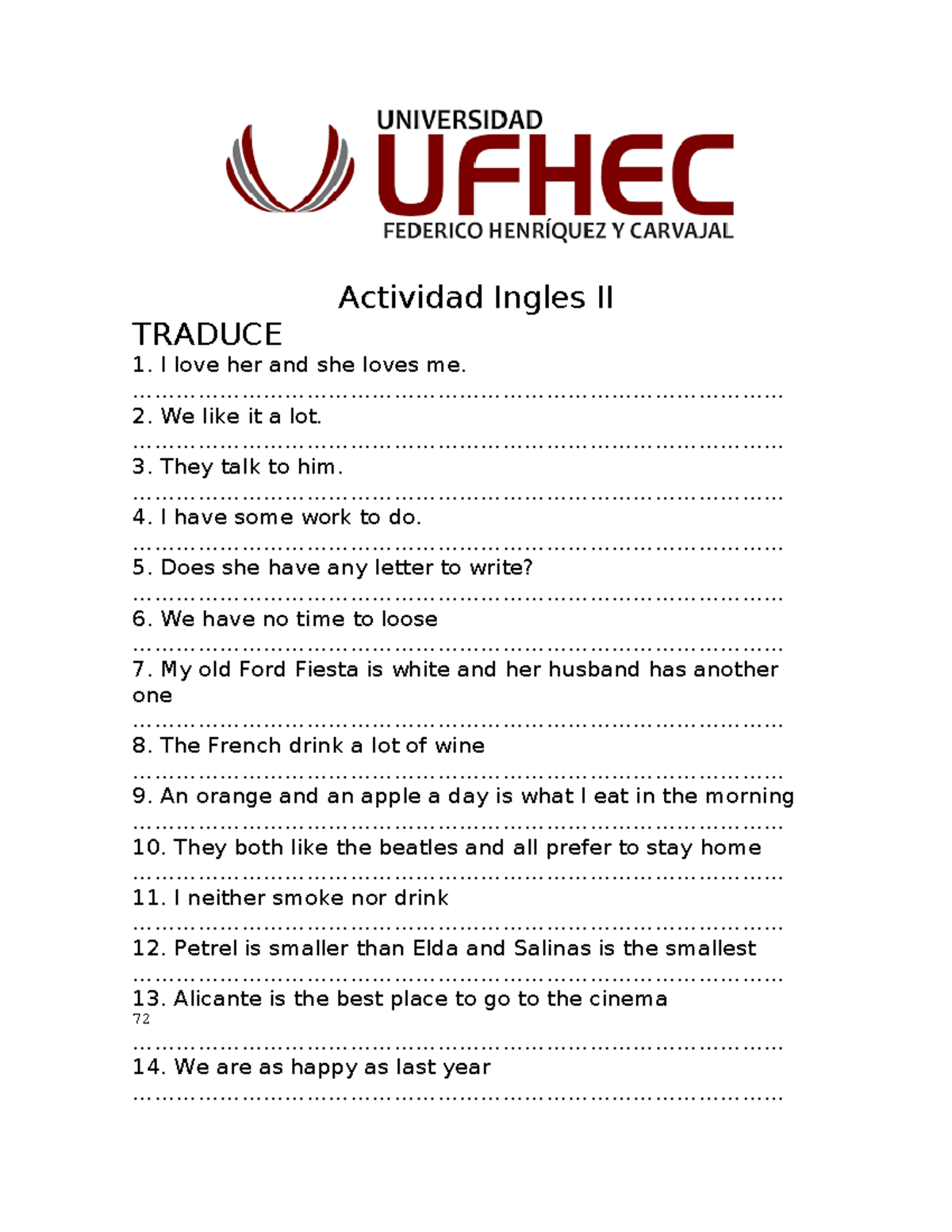 Actividad Ingles II - Actividad Ingles II TRADUCE 1. I love her and she ...