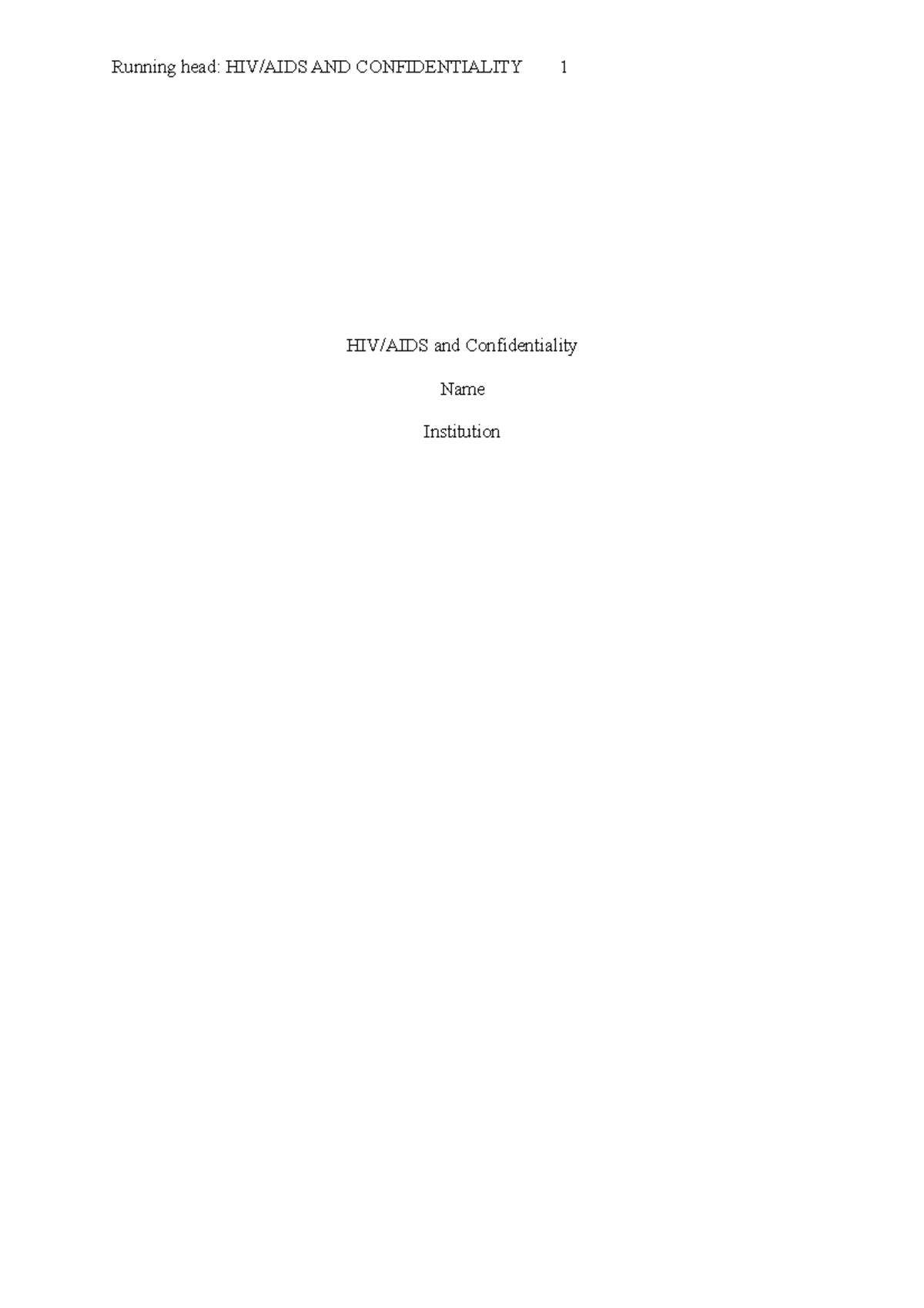 HIV Sample Essay - Running head: HIV/AIDS AND CONFIDENTIALITY 1 HIV ...