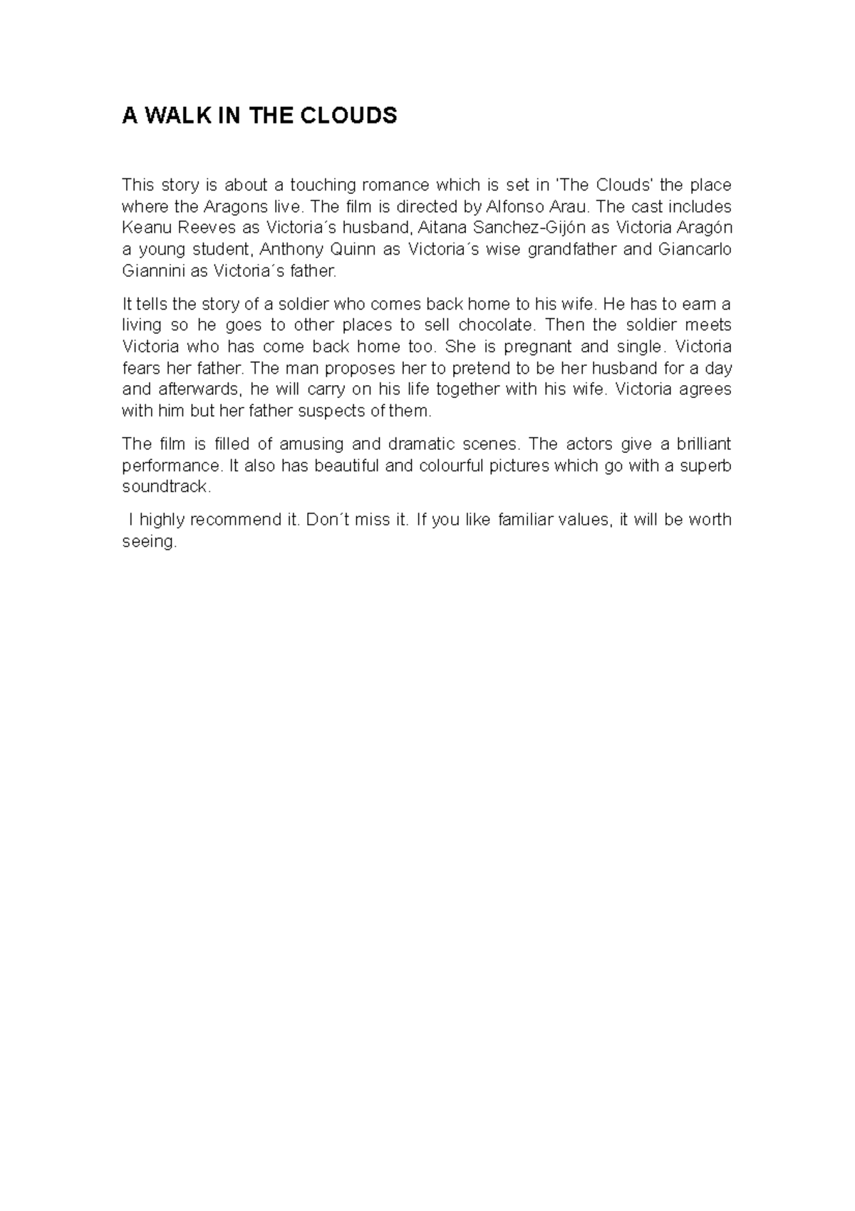 A WALK IN THE Clouds Review A WALK IN THE CLOUDS This story is about