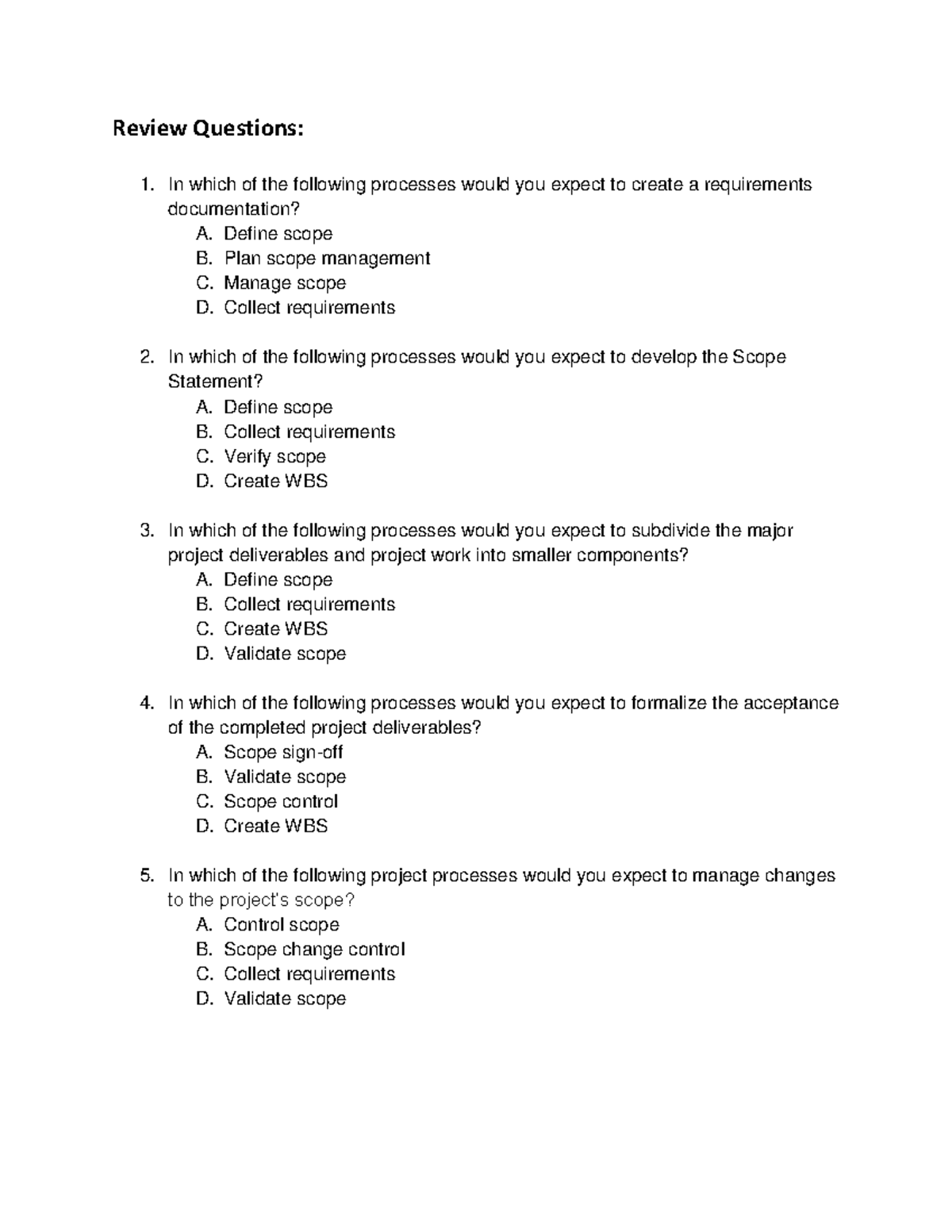 Pmbok 05 scope - PMP - Review Questions: In which of the following ...