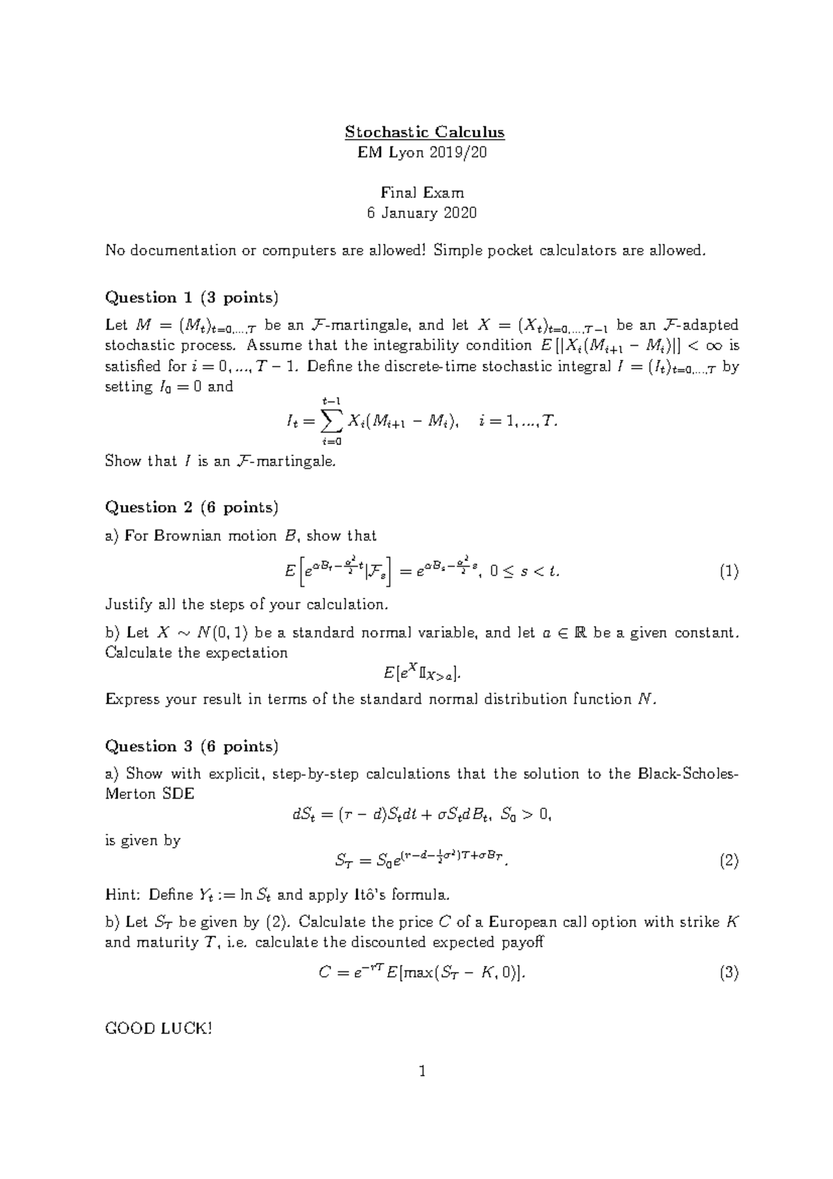 Stochastic Calculus - Question 1 (3 points) Let M = (Mt)t=0,...,T be an ...