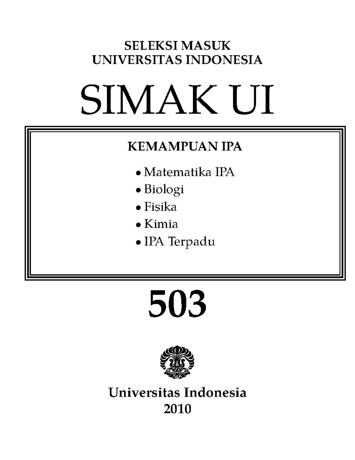 Soal Soal Simak UI 29 - SELEKSI MASUK UNIVERSITAS INDONESIA SIMAK UI ...