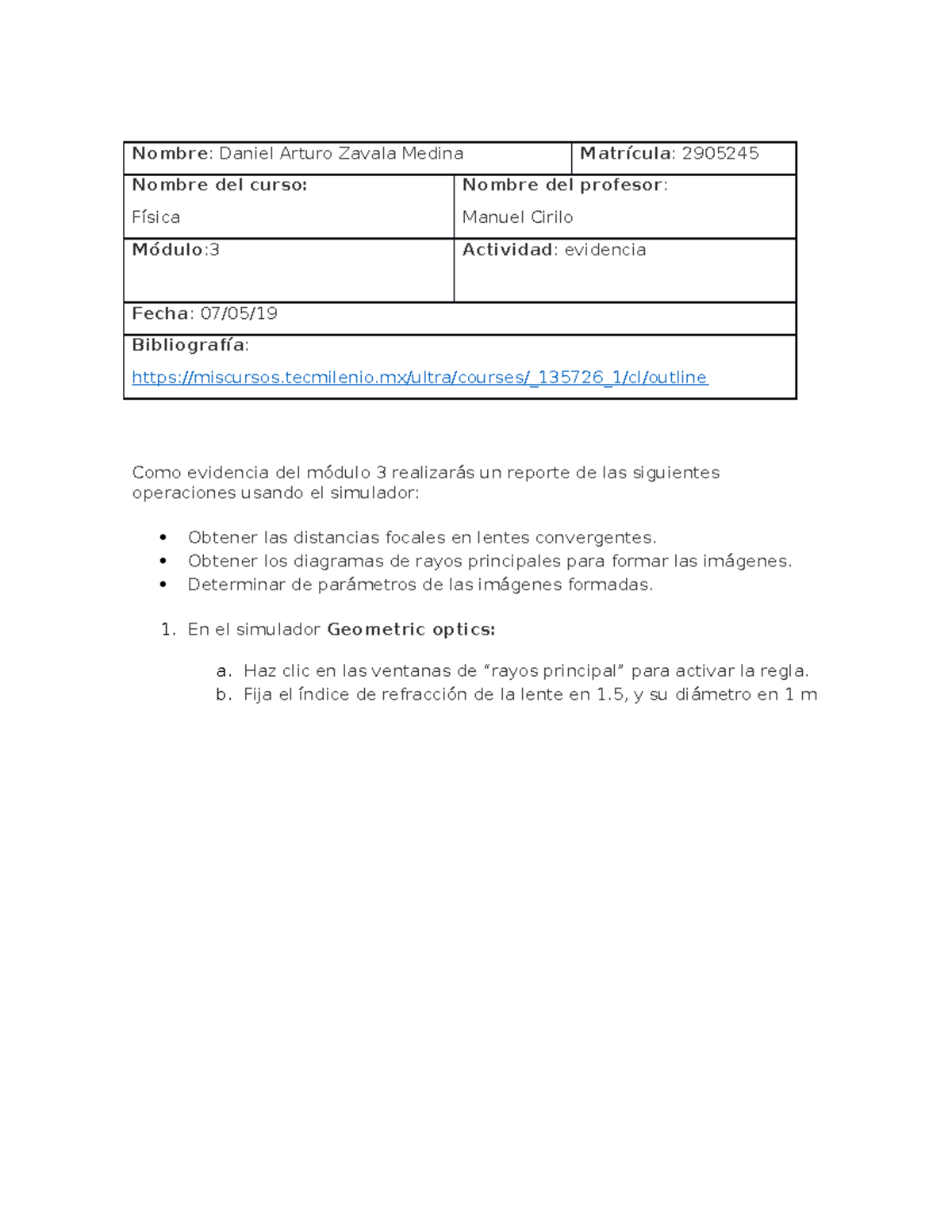 Fisica 3 - tarea - Nombre: Daniel Arturo Zavala Medina Matrícula ...