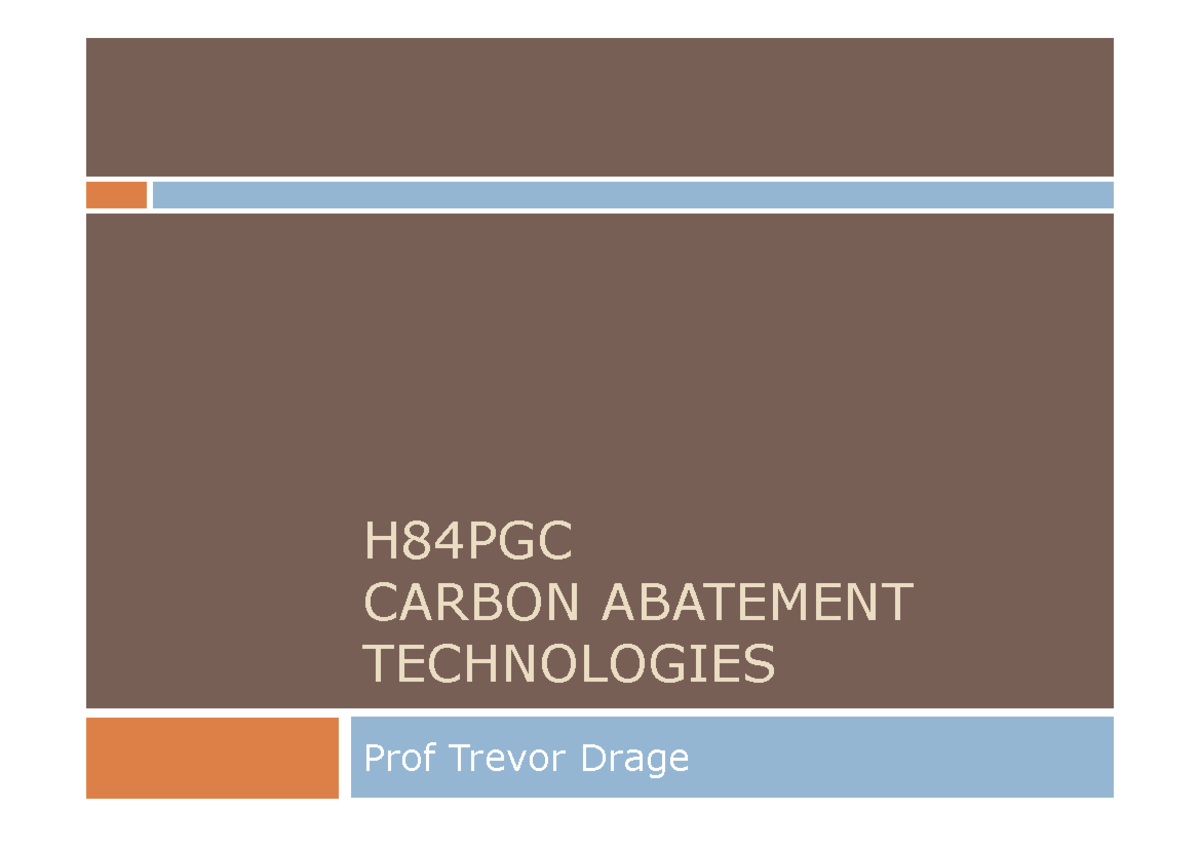 Lecture notes, Carbon Abatement Technologies H84PGC CARBON ABATEMENT