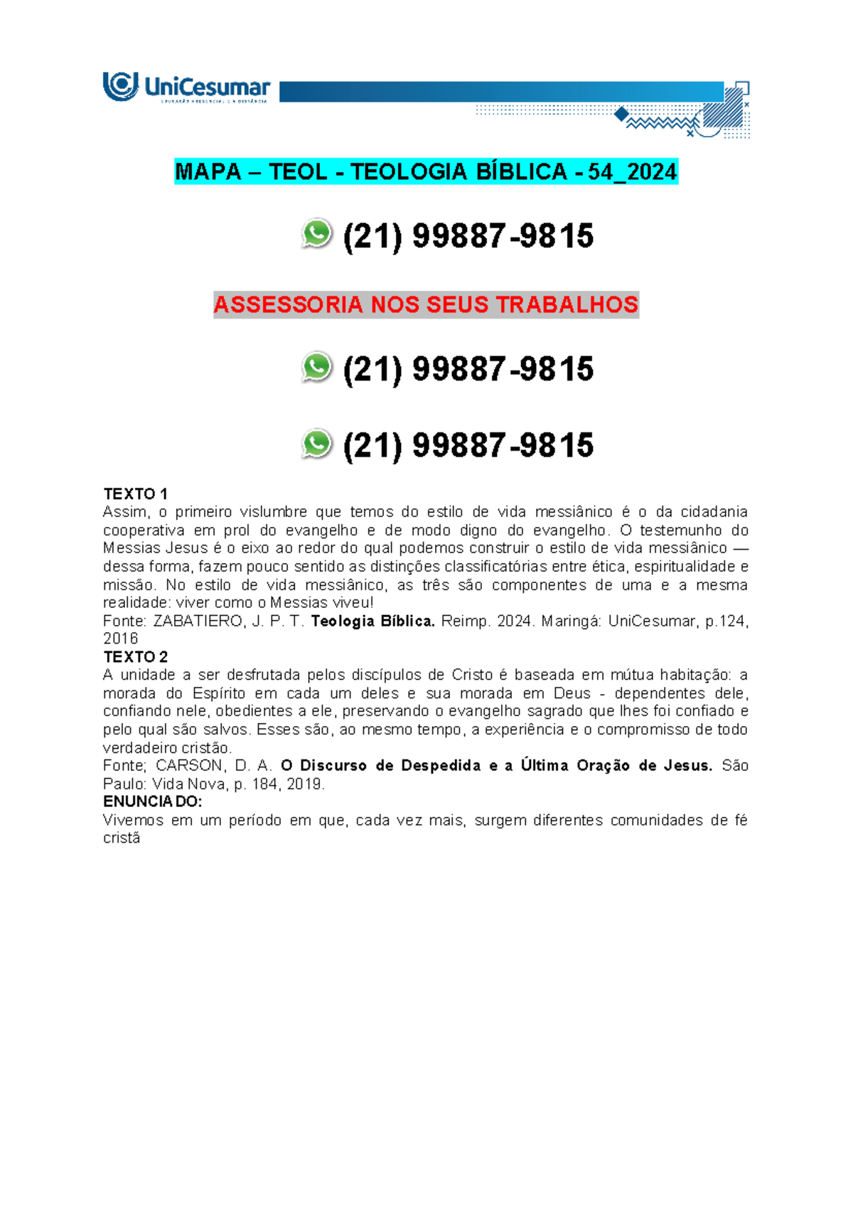 1. Leia o capítulo 17 do Evangelho de João em, pelo menos, 2 versões ou