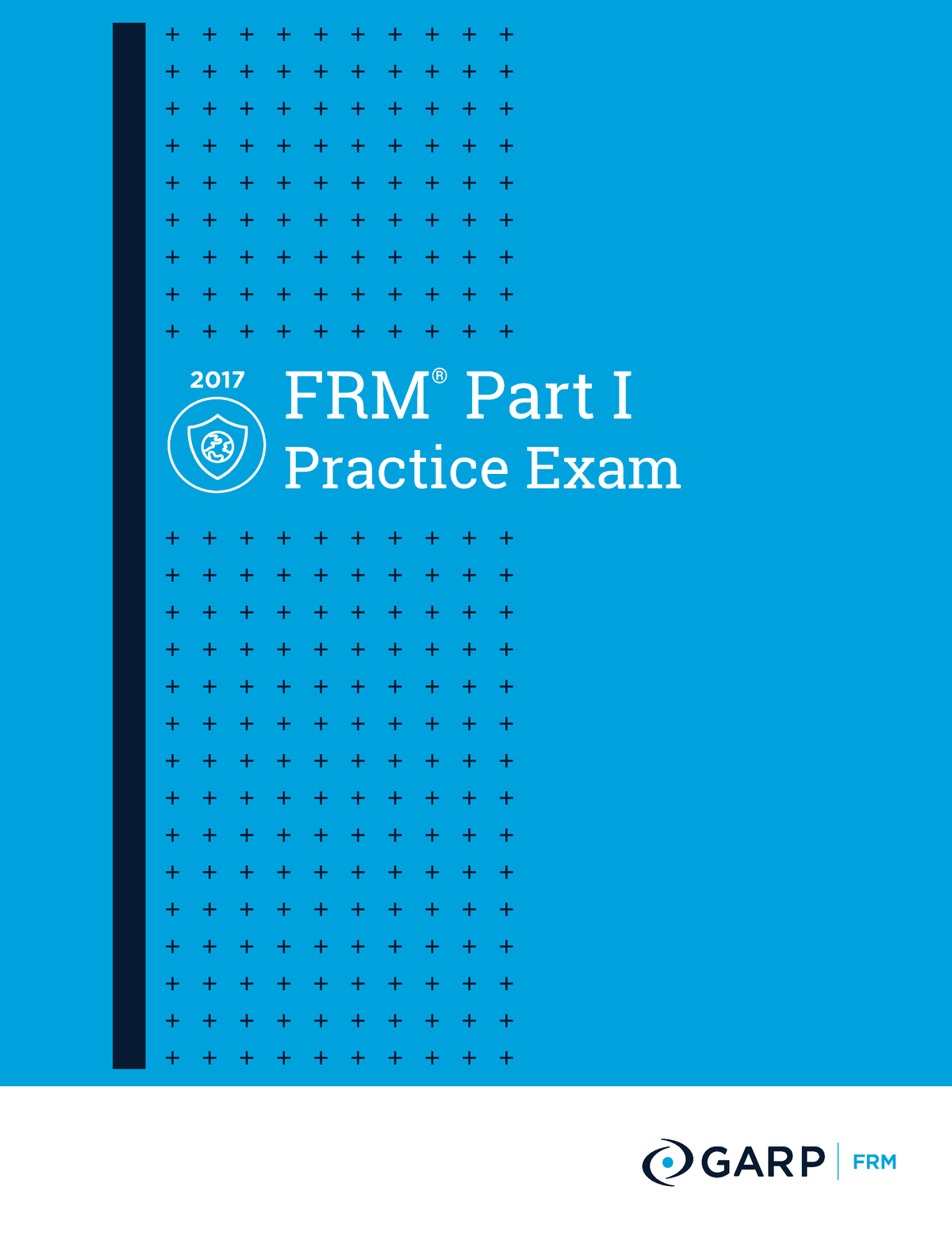 FRM Part I - Frm - FRM ® Part I Practice Exam 2017 © 2016 Global ...