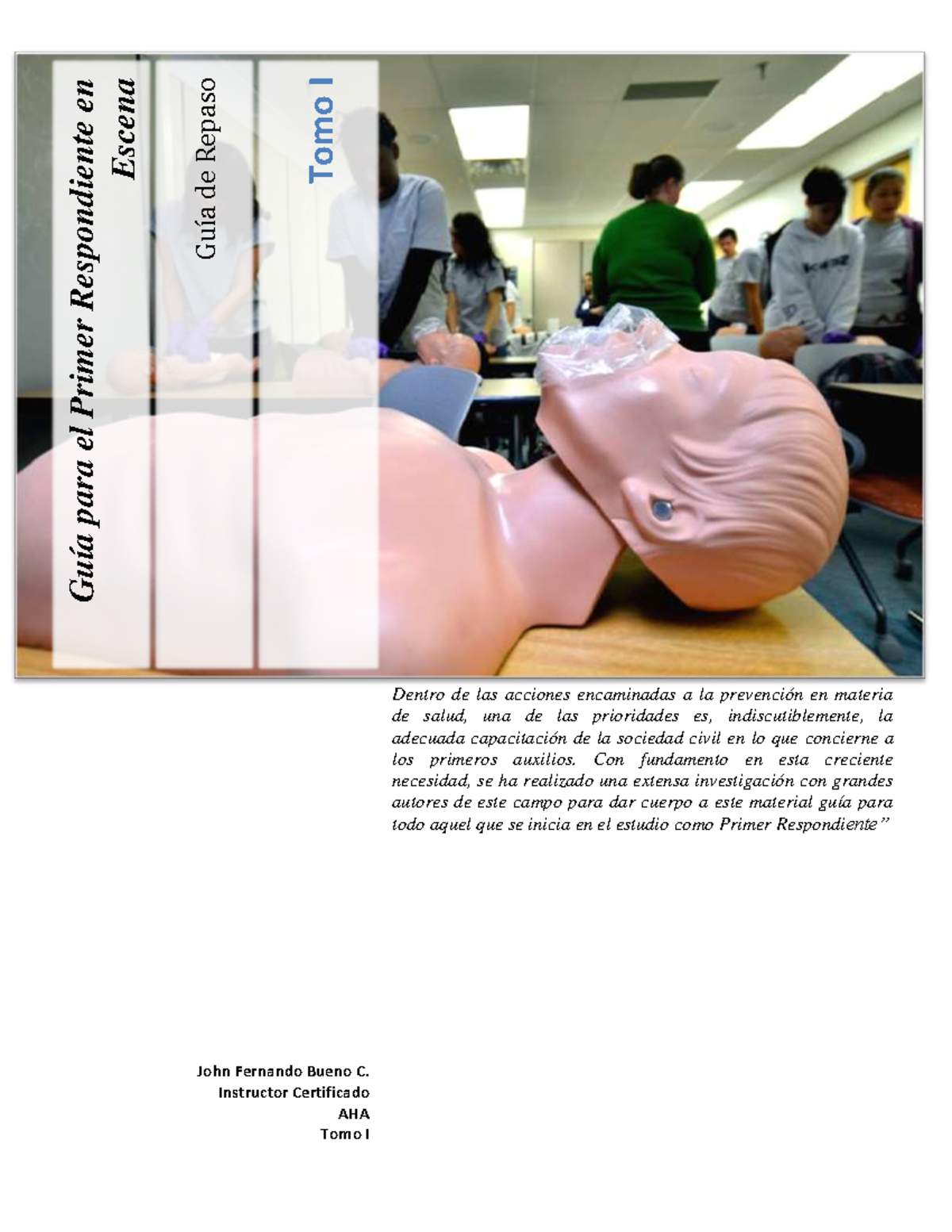 Guía Primer respondiente en Escena Guía de Repaso Tomo I Guía para el