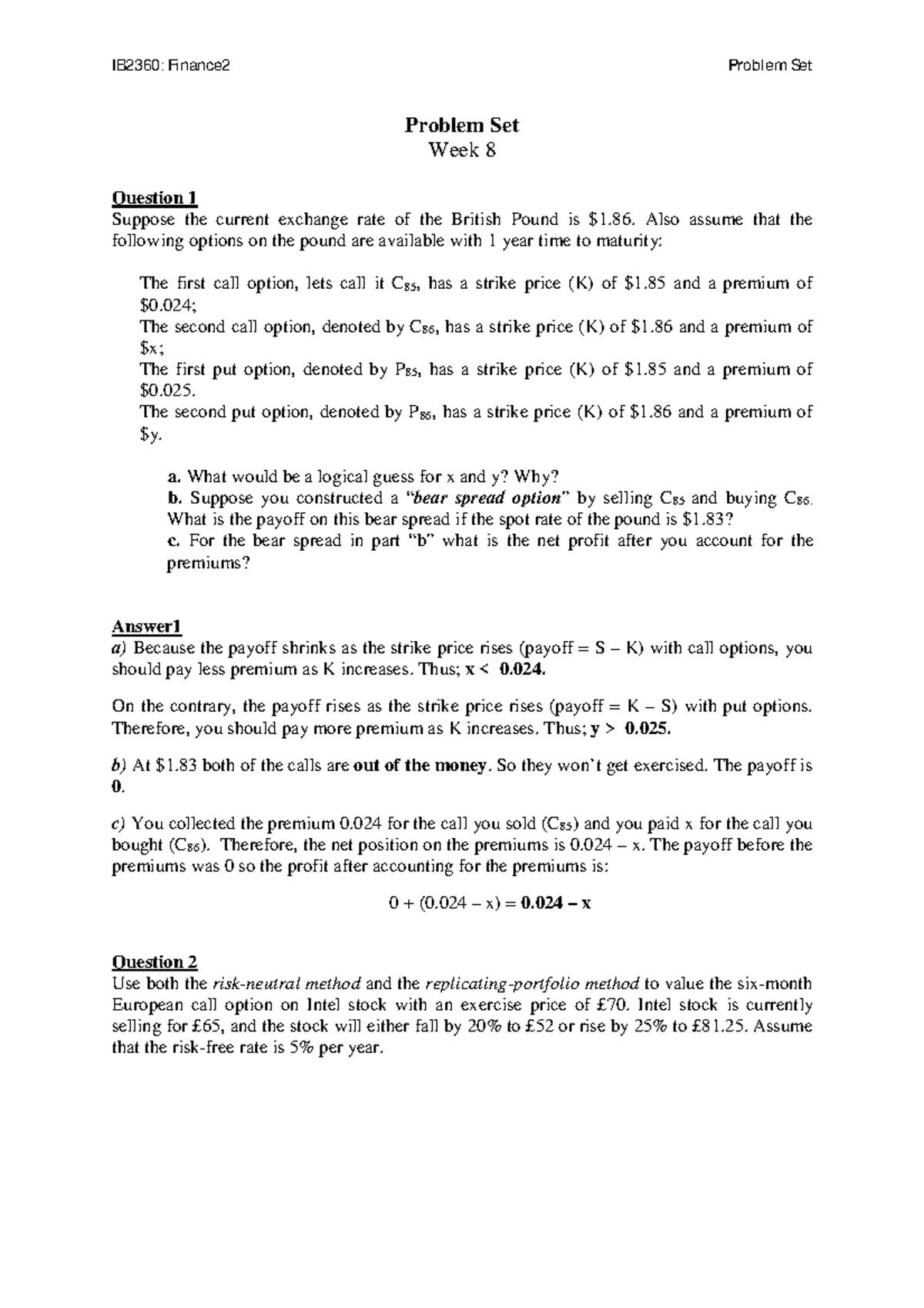 Problem set 8 answer - Problem Set Week 8 Question 1 Suppose the ...