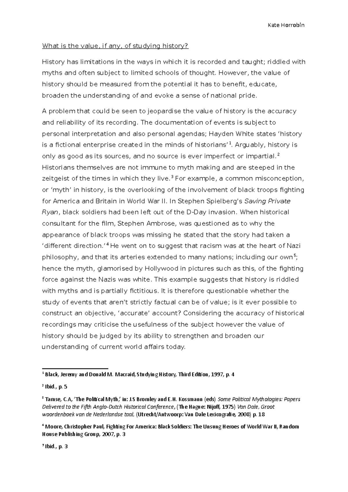 Historical Inquiry Essay 2 What is the value, if any, of studying history? History has