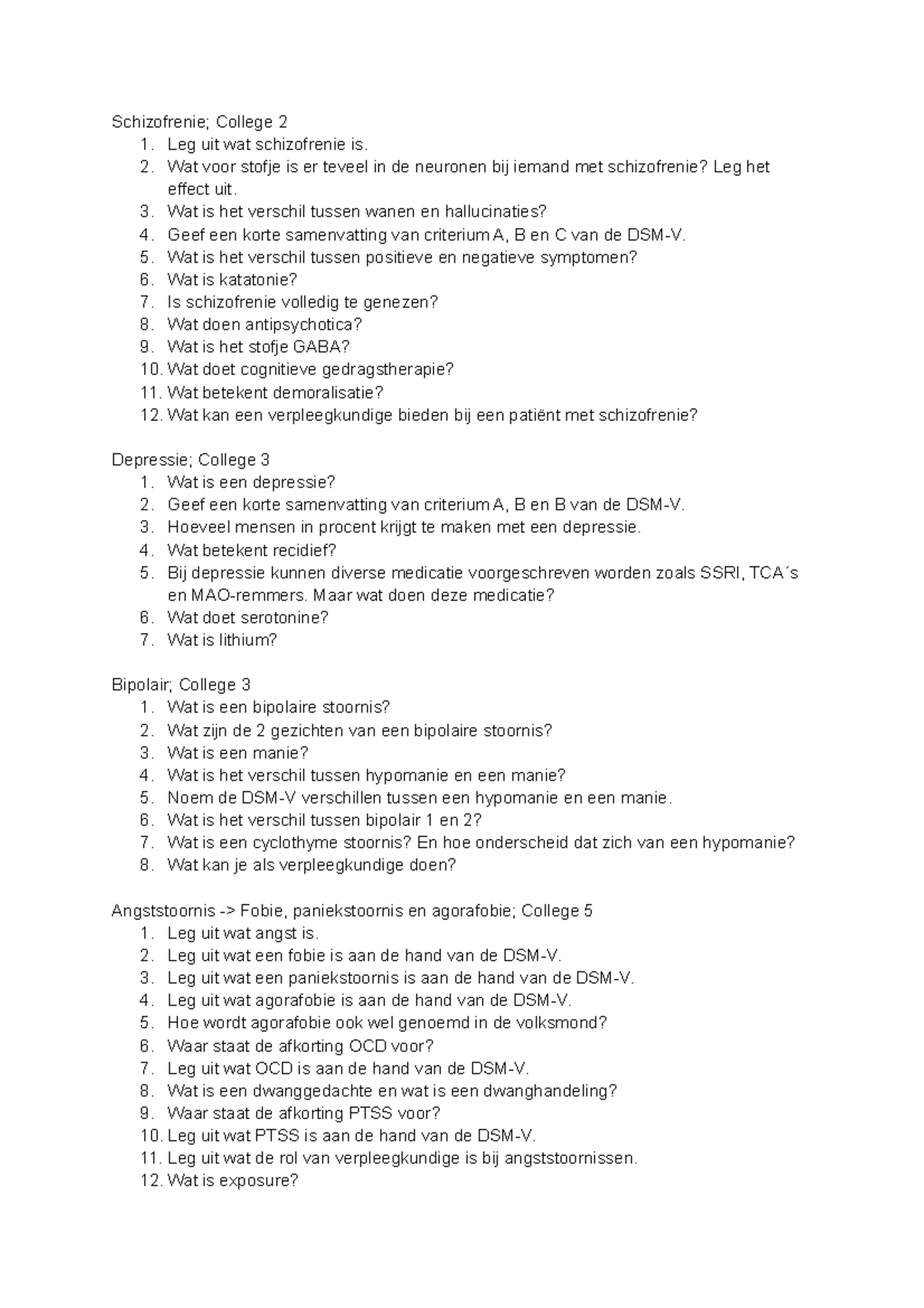 Blok 2; Psychopathologie 1.2b Oefenvragen - Schizofrenie; College 2 1 ...