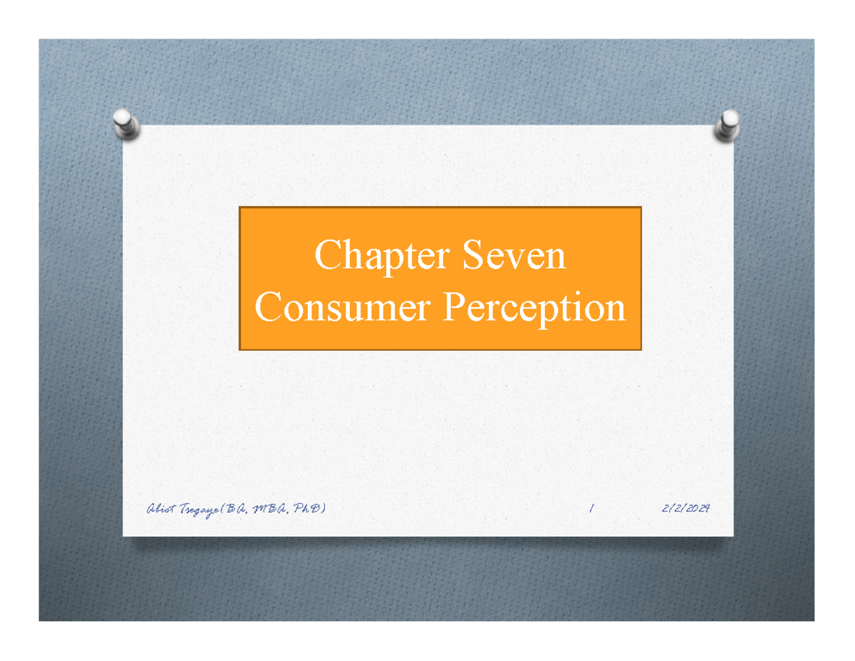 Chapter Seven Chapter Seven Consumer Perception Overview Of Perception O Perception Is The 1512