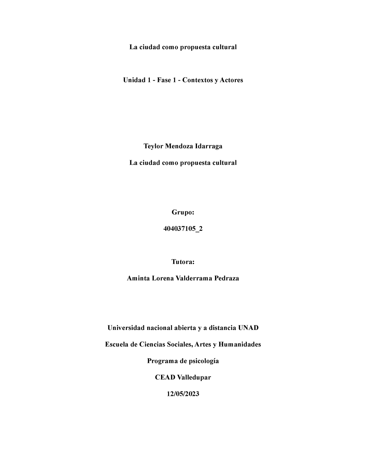 Fase 1 - Contextos Y Actores - La Ciudad Como Propuesta Cultural Unidad ...