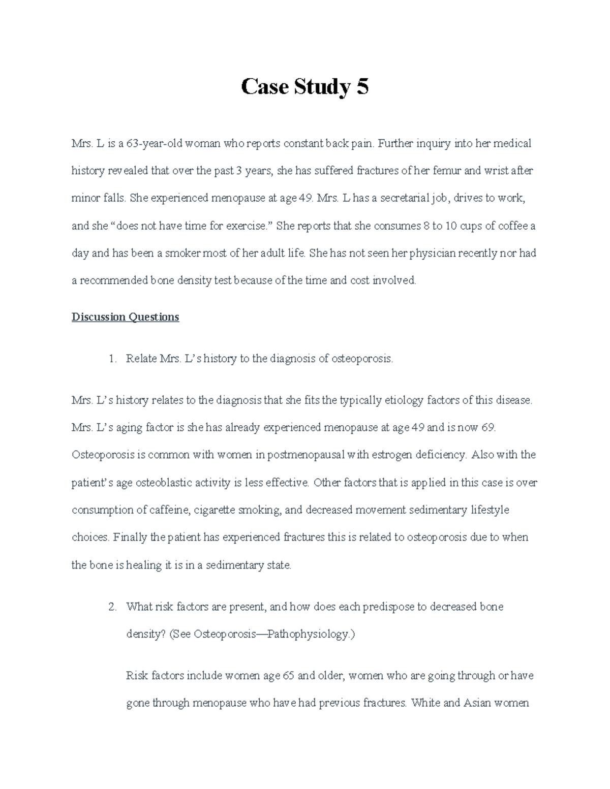 Case Study 5 - L is a 63-year-old woman who reports constant back pain ...