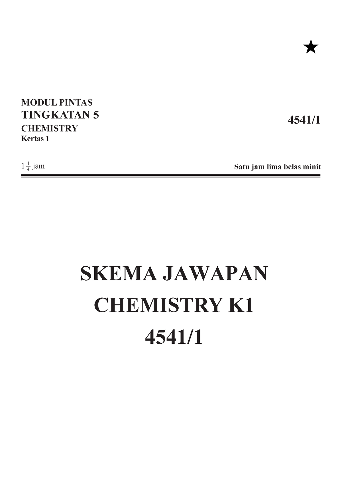Chemistry K1  Science  Satu jam lima belas minit 4541/ 14 MODUL