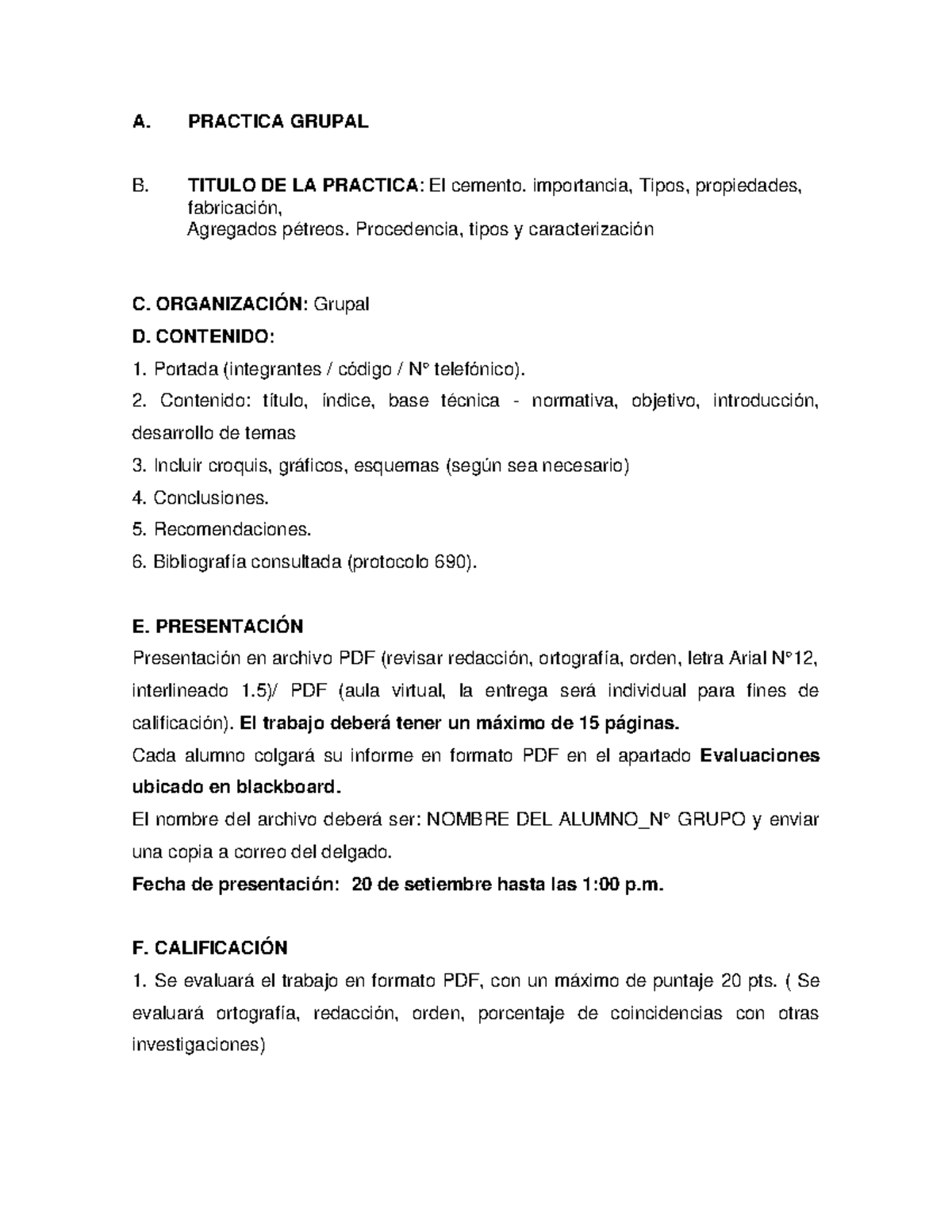 Practica Grupal - Trabajo - A. PRACTICA GRUPAL B. TITULO DE LA PRACTICA ...