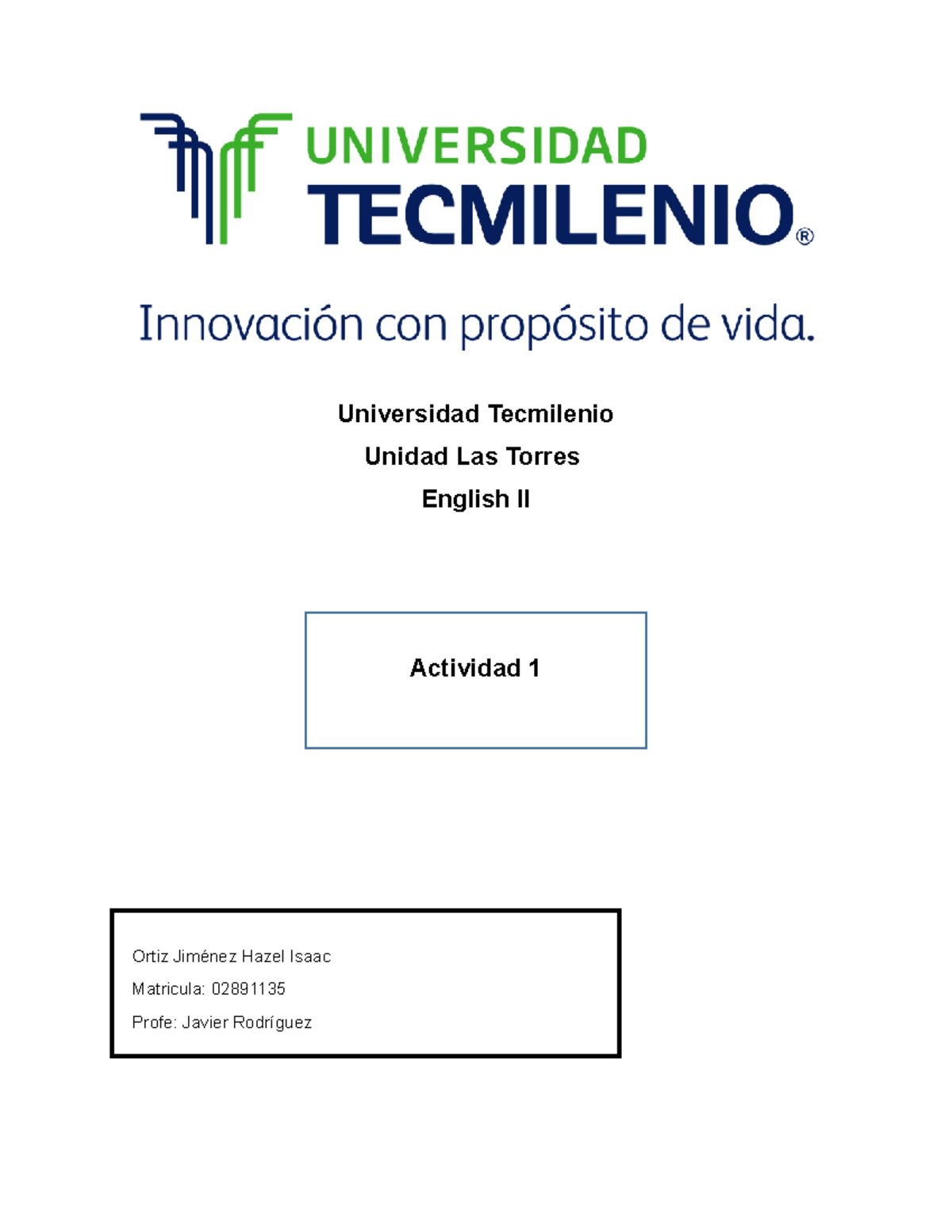 Act 1 - tarea - Universidad Tecmilenio Unidad Las Torres English ll ...