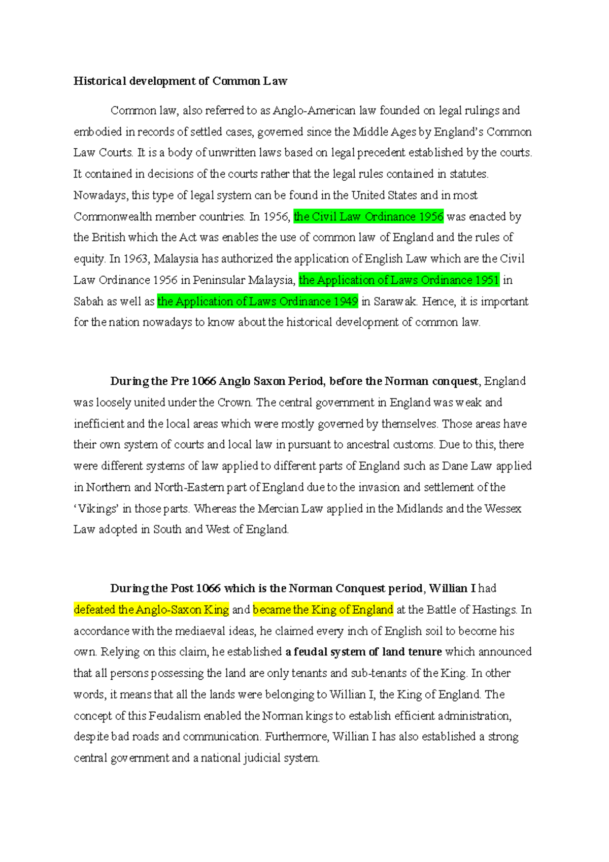 Historical development of Common Law It is a body of unwritten laws