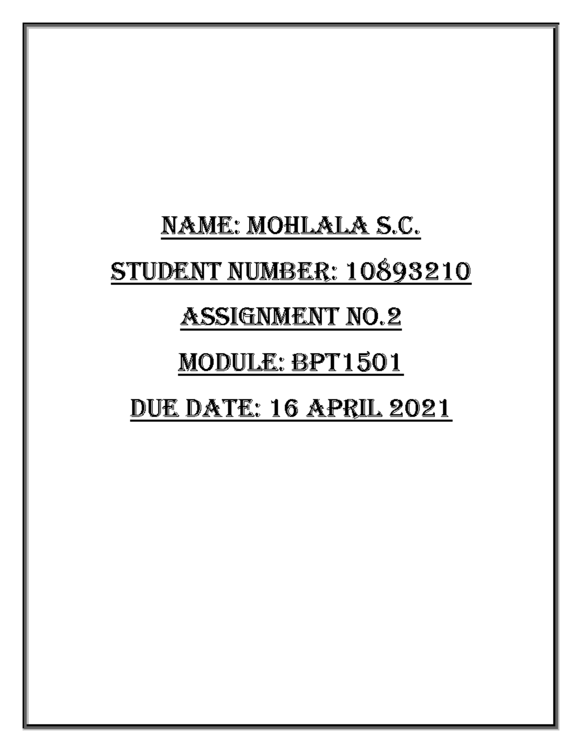 BPT Assignment 2 - NAME: MOHLALA S. STUDENT NUMBER: - Assignment no ...