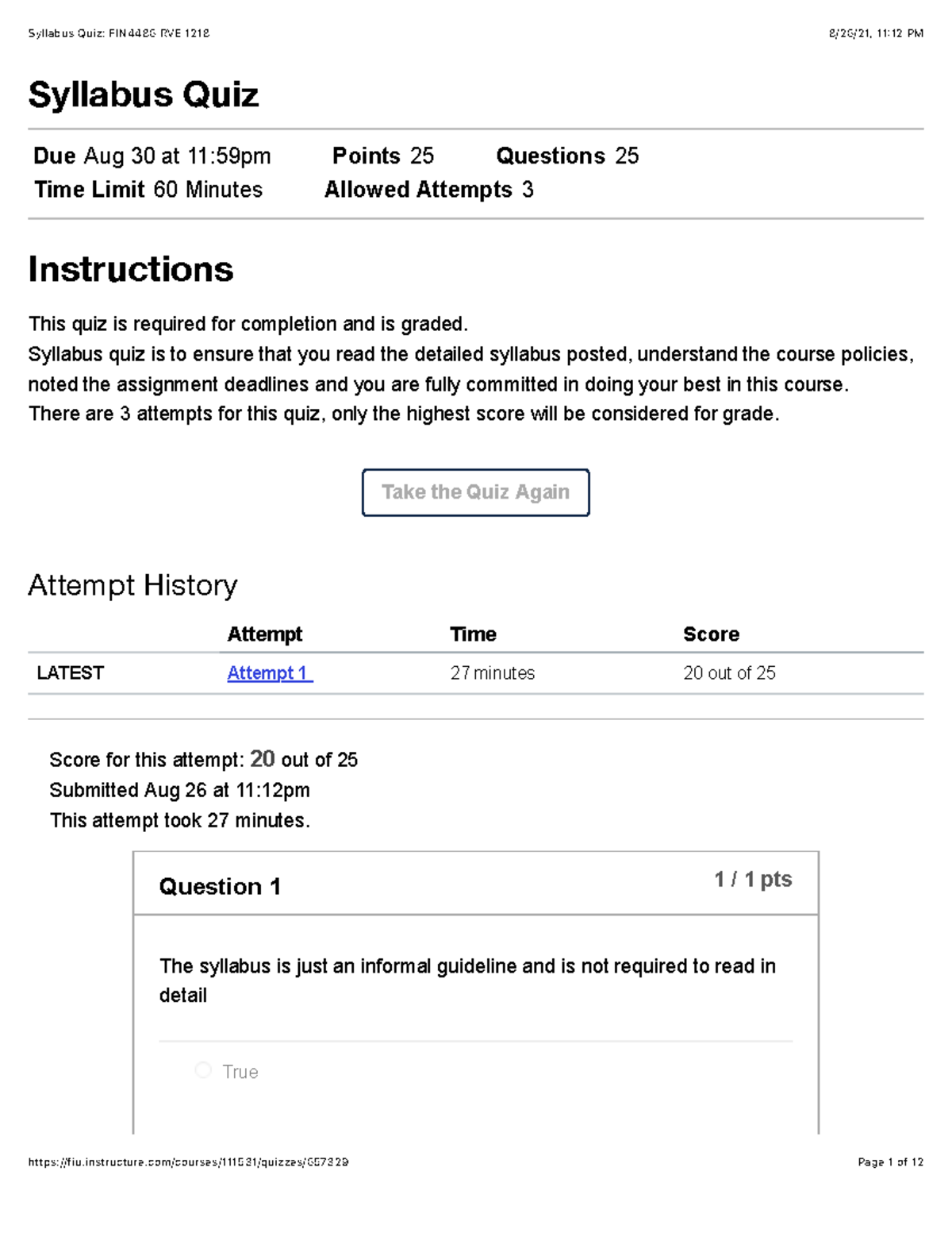 Syllabus Quiz FIN4486 RVE 1218 Syllabus Quiz Due Aug 30 at 1159pm Points 25 Questions 25