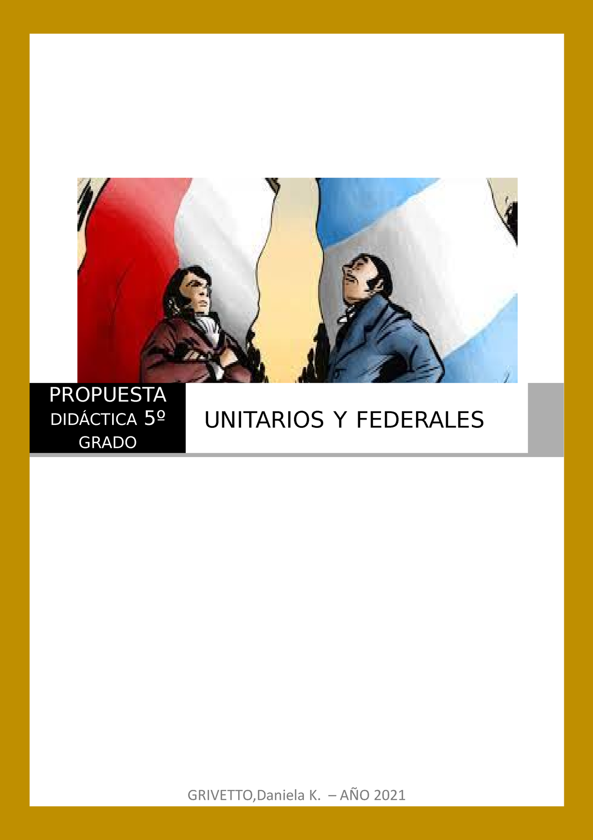 Unitarios Y Federales Quienes Fueron Caractersticas