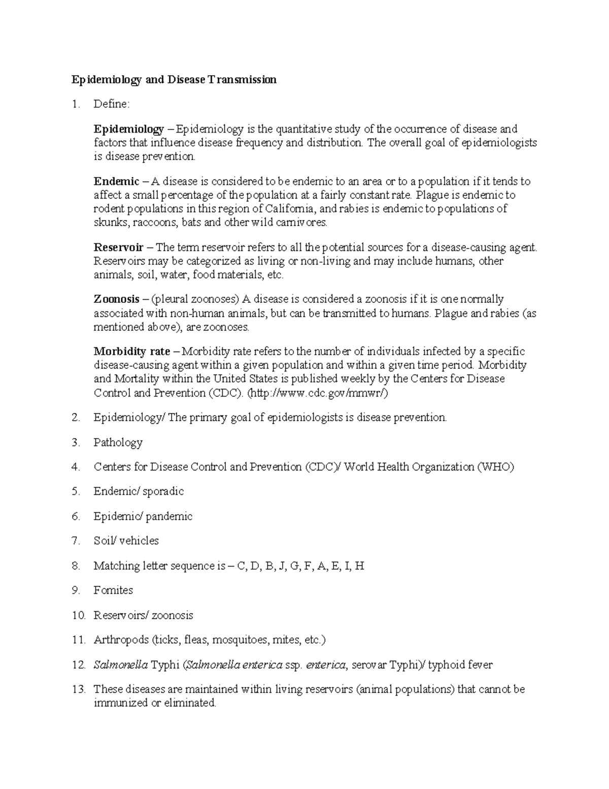 24 epidemiology Epidemiology and Disease Transmission Define Epidemiology Epidemiology is