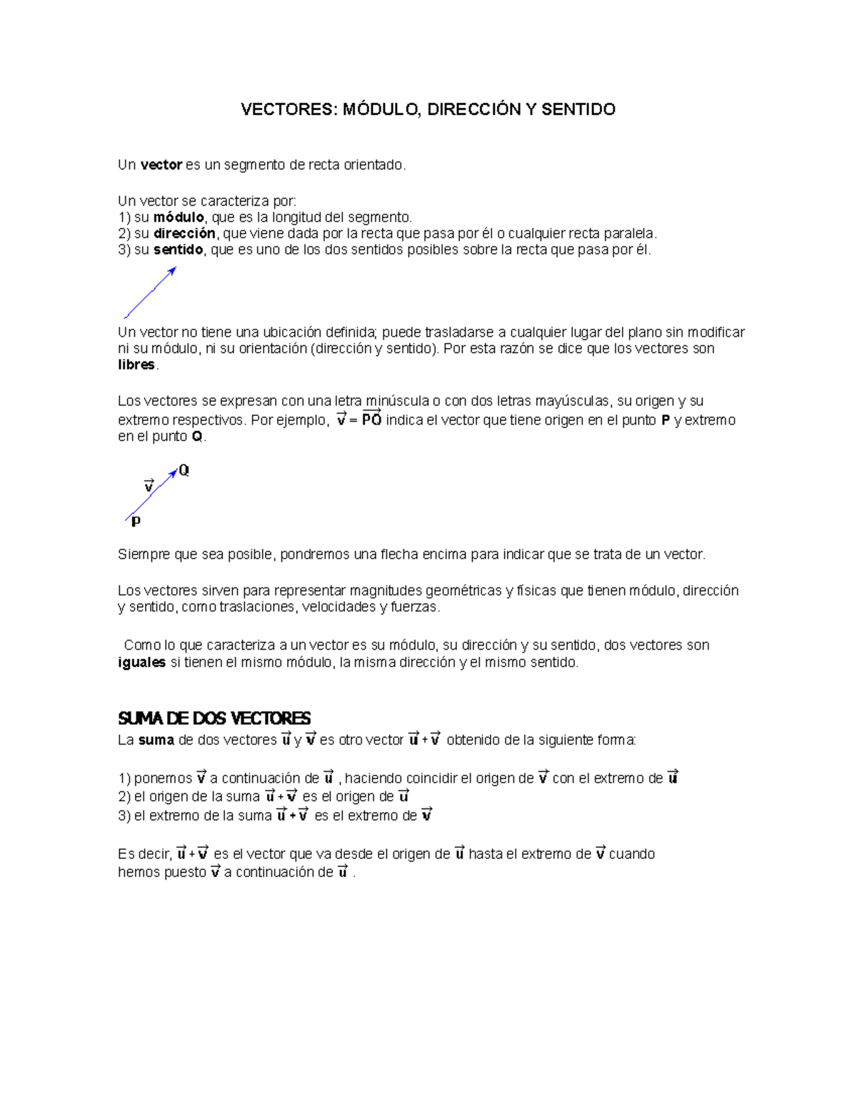 Guía de vectores - VECTORES: Y SENTIDO Un vector es un segmento de ...