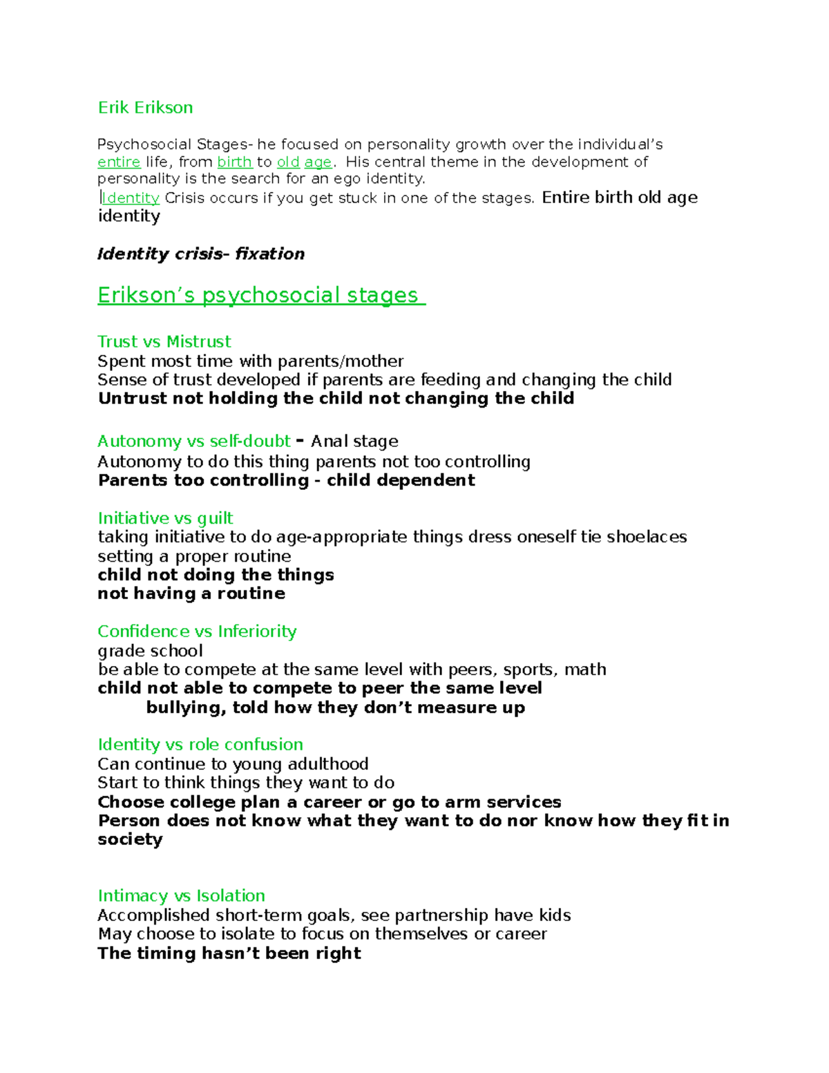 Erik Erikson Erik Erikson Psychosocial Stages he focused on