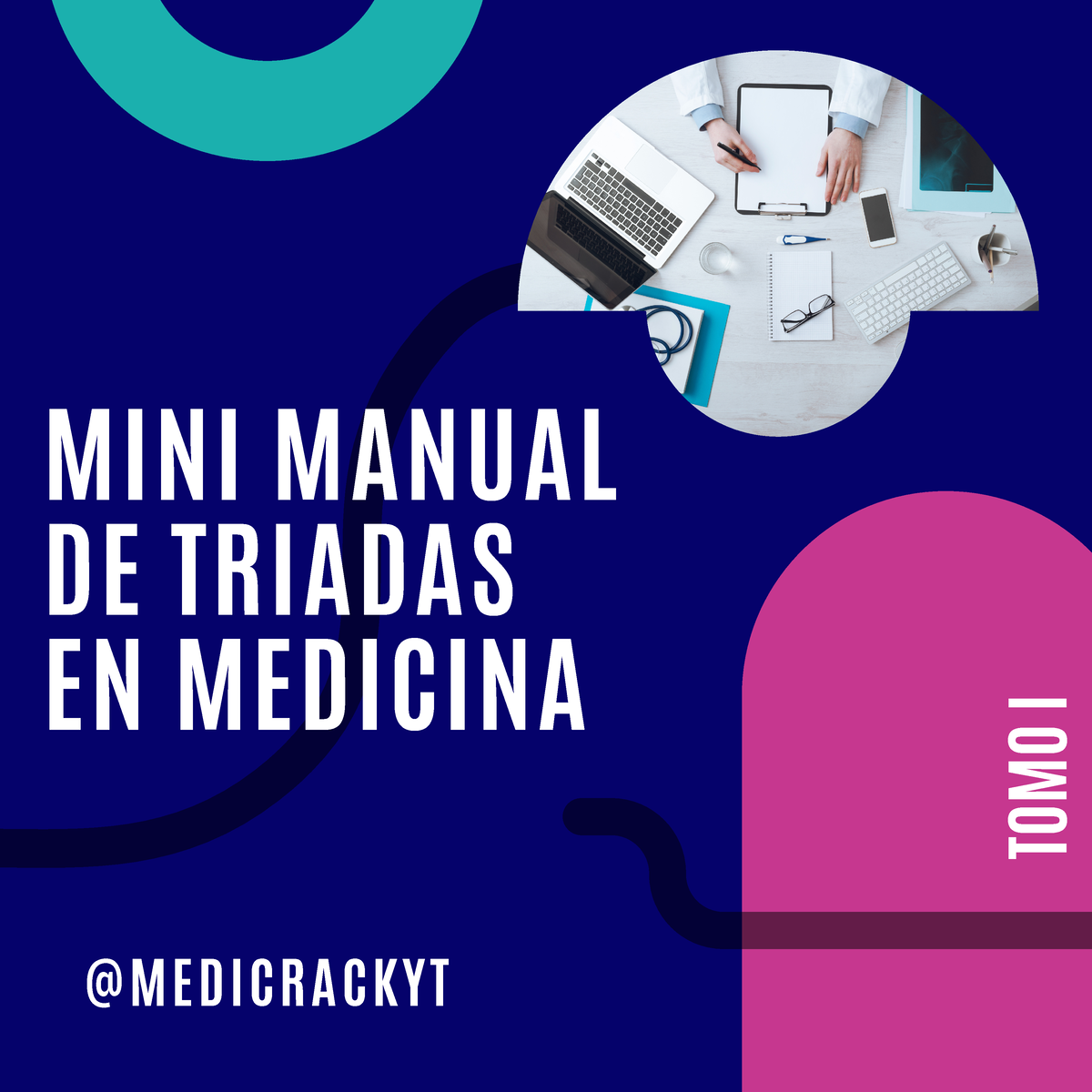 MINI Manual - Triadas EN Medicina (TOMO I) - MINI MANUAL DE TRIADAS EN ...