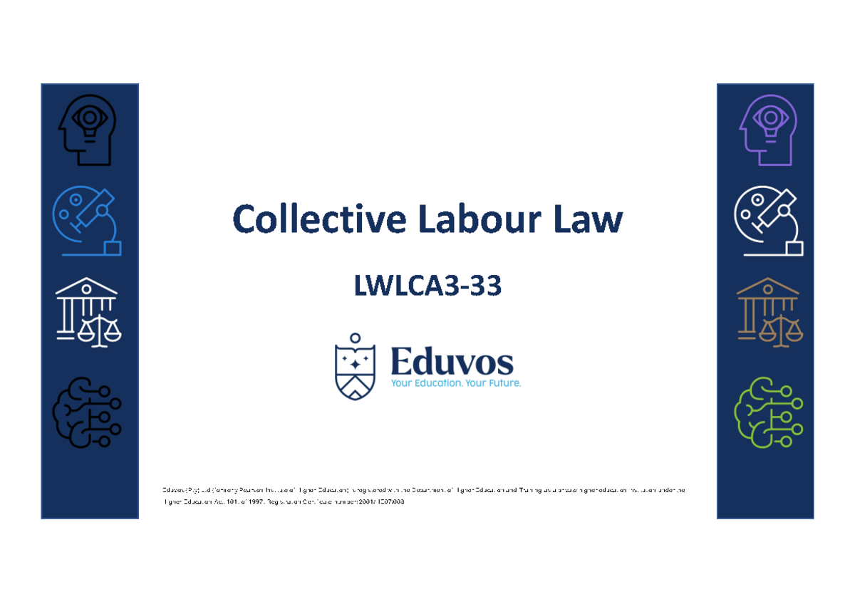 Week 3 Slides - notes - Collective Labour Law LWLCA3- 33 Eduvos (Pty ...