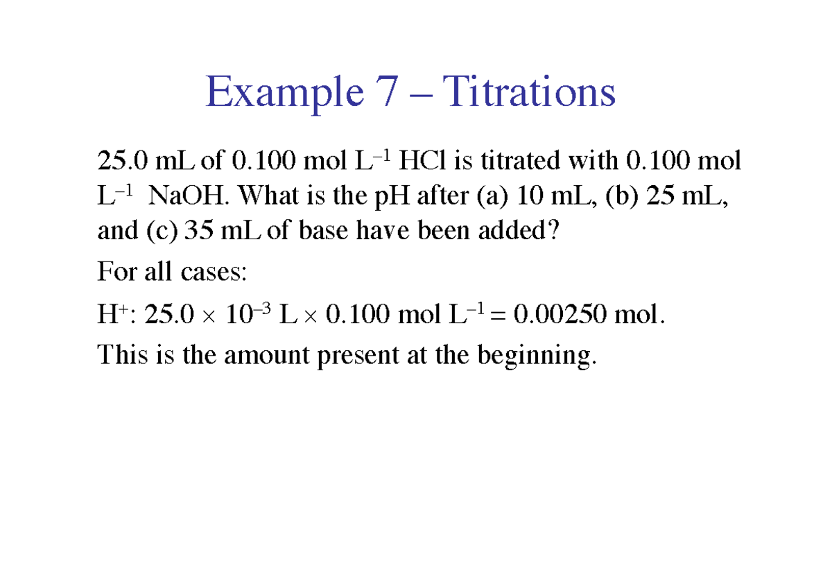 Practice Questions + Answers Example 7 Titrations 25 mL of 0 mol L