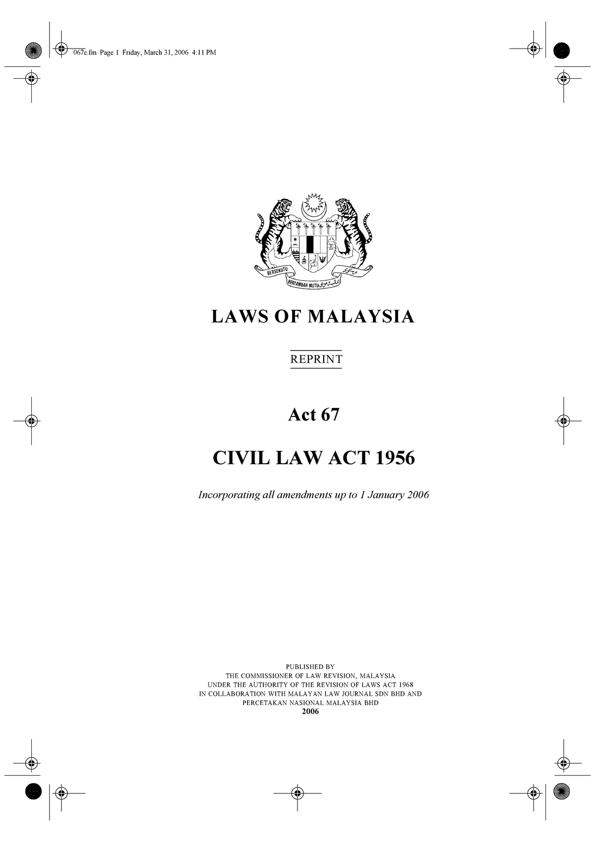 Civil Law Act 1956 LAWS OF MALAYSIA REPRINT PUBLISHED BY THE 